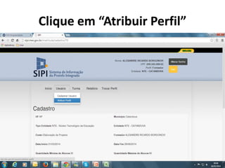 Clique em “Atribuir Perfil”
 