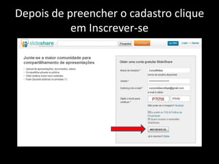 Depois de preencher o cadastro clique em Inscrever-se