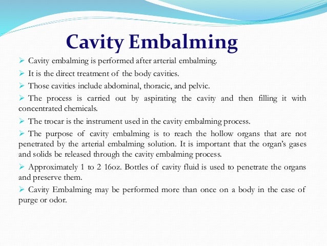 Where can you view the embalming process?