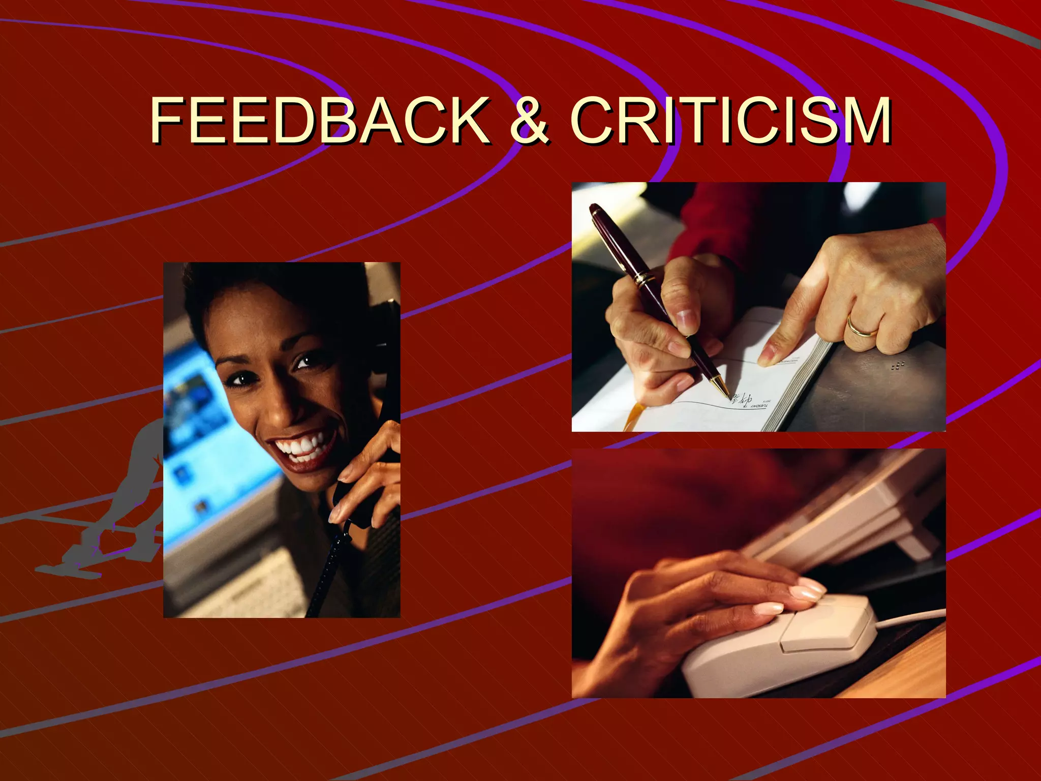 FEEDBACK & CRITICISM 