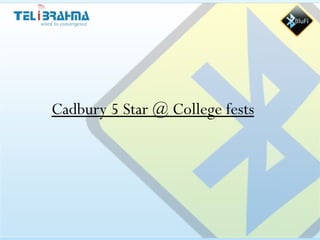 Cadbury 5 Star @ College fests 