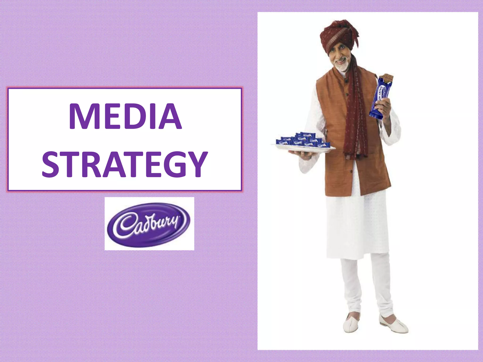MEDIA
STRATEGY
 