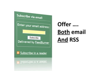 Offer ….  Both  email And  RSS 
