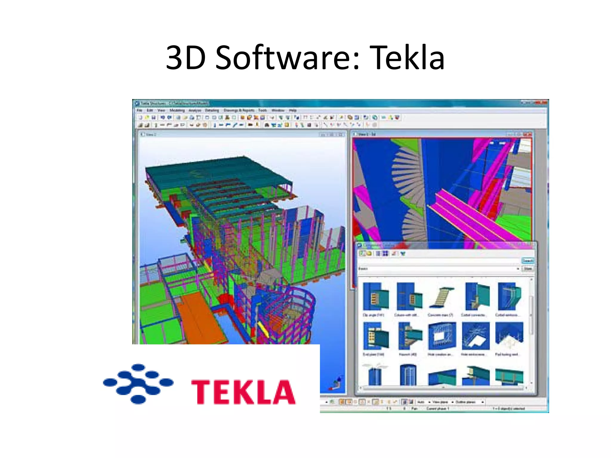 3D Software: Tekla
 