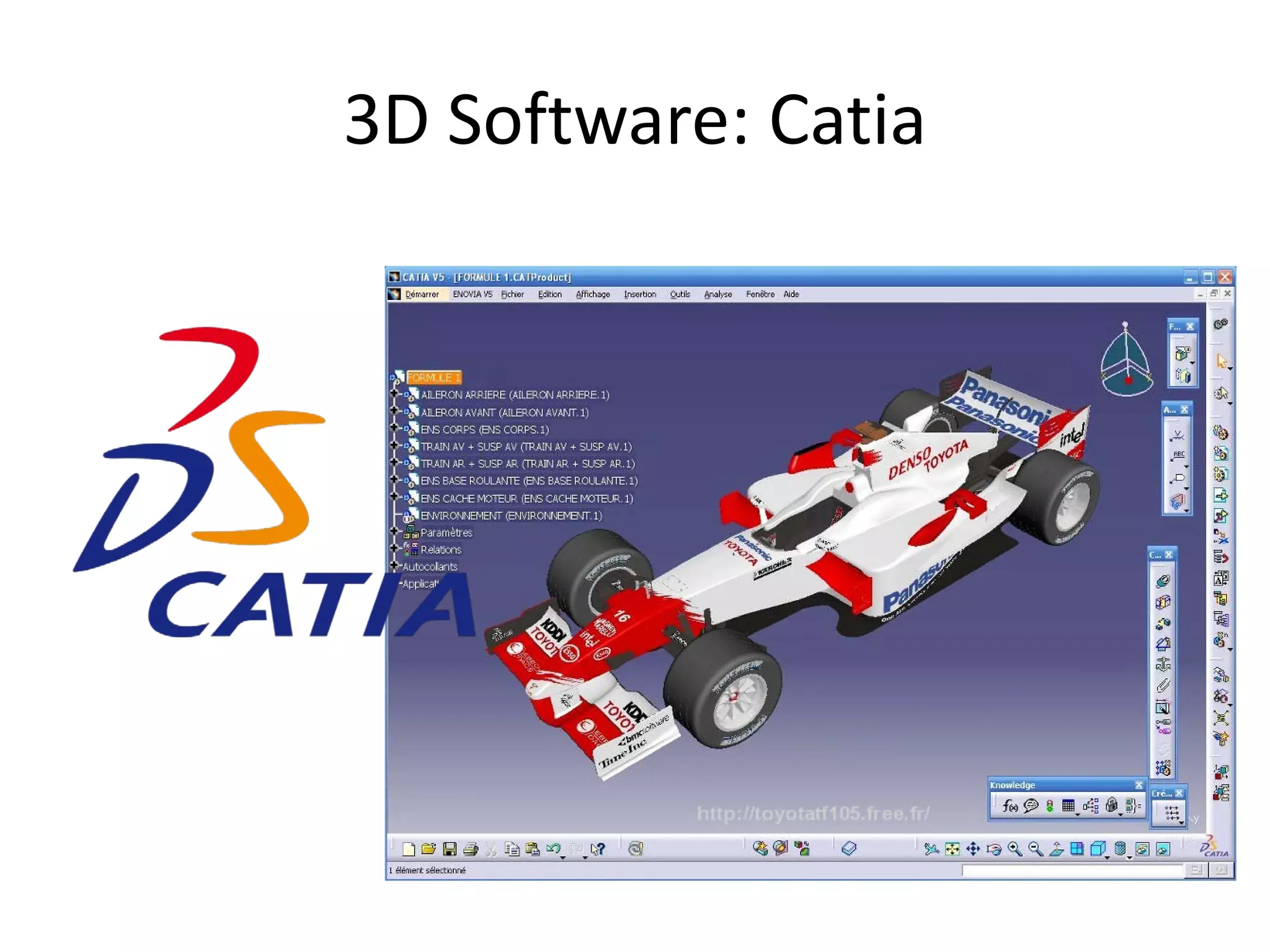 3D Software: Catia
 