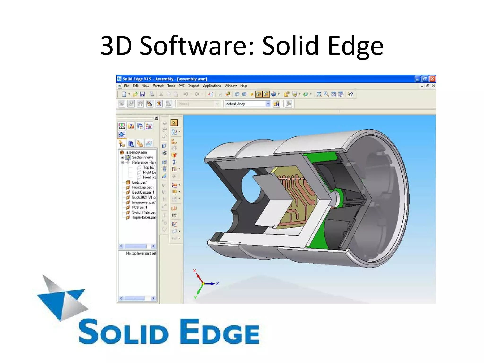 3D Software: Solid Edge
 