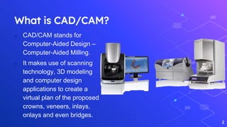 Cadcam in Dentistry | PPTX
