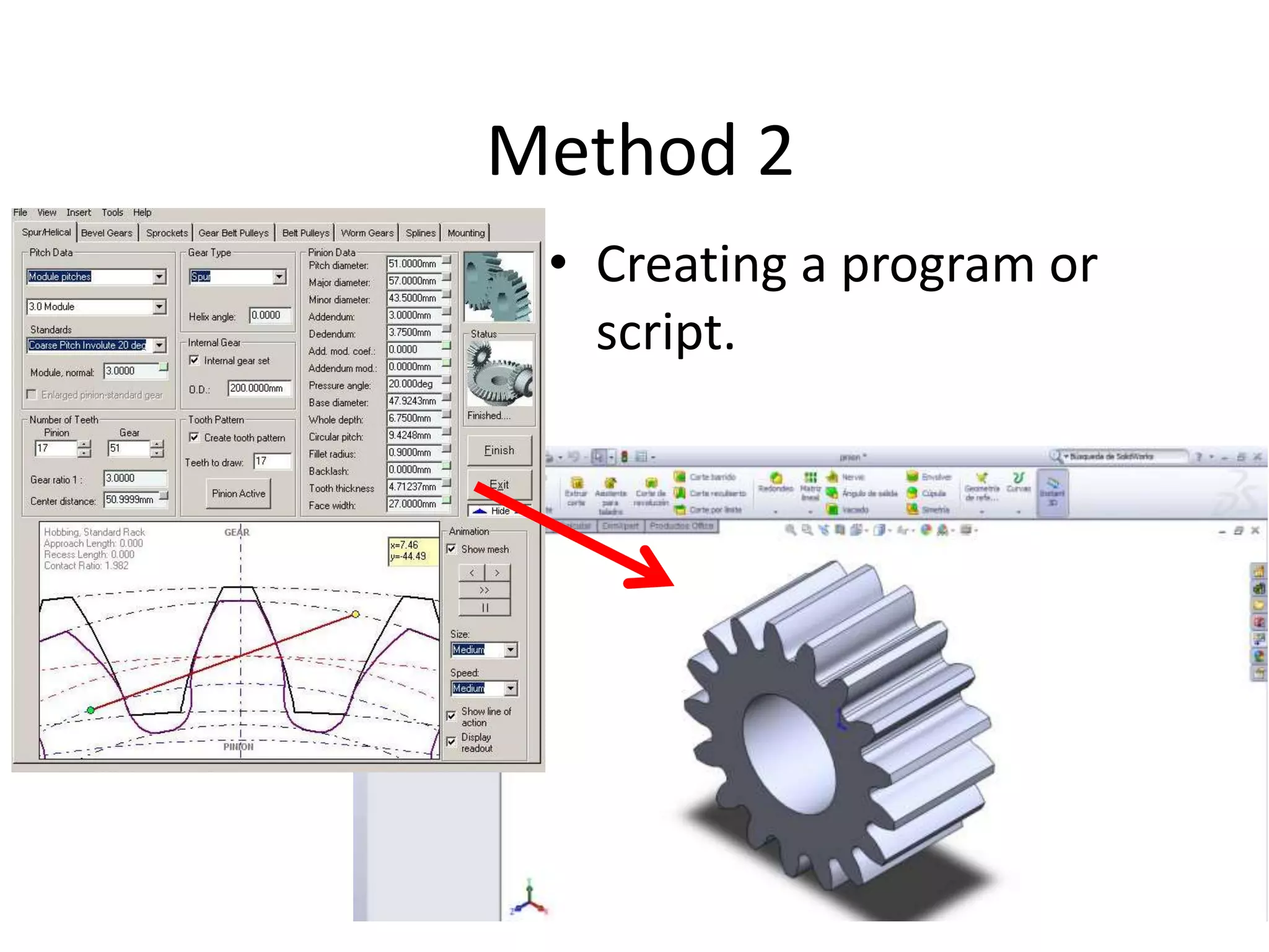 • Creating a program or
script.
Method 2
 