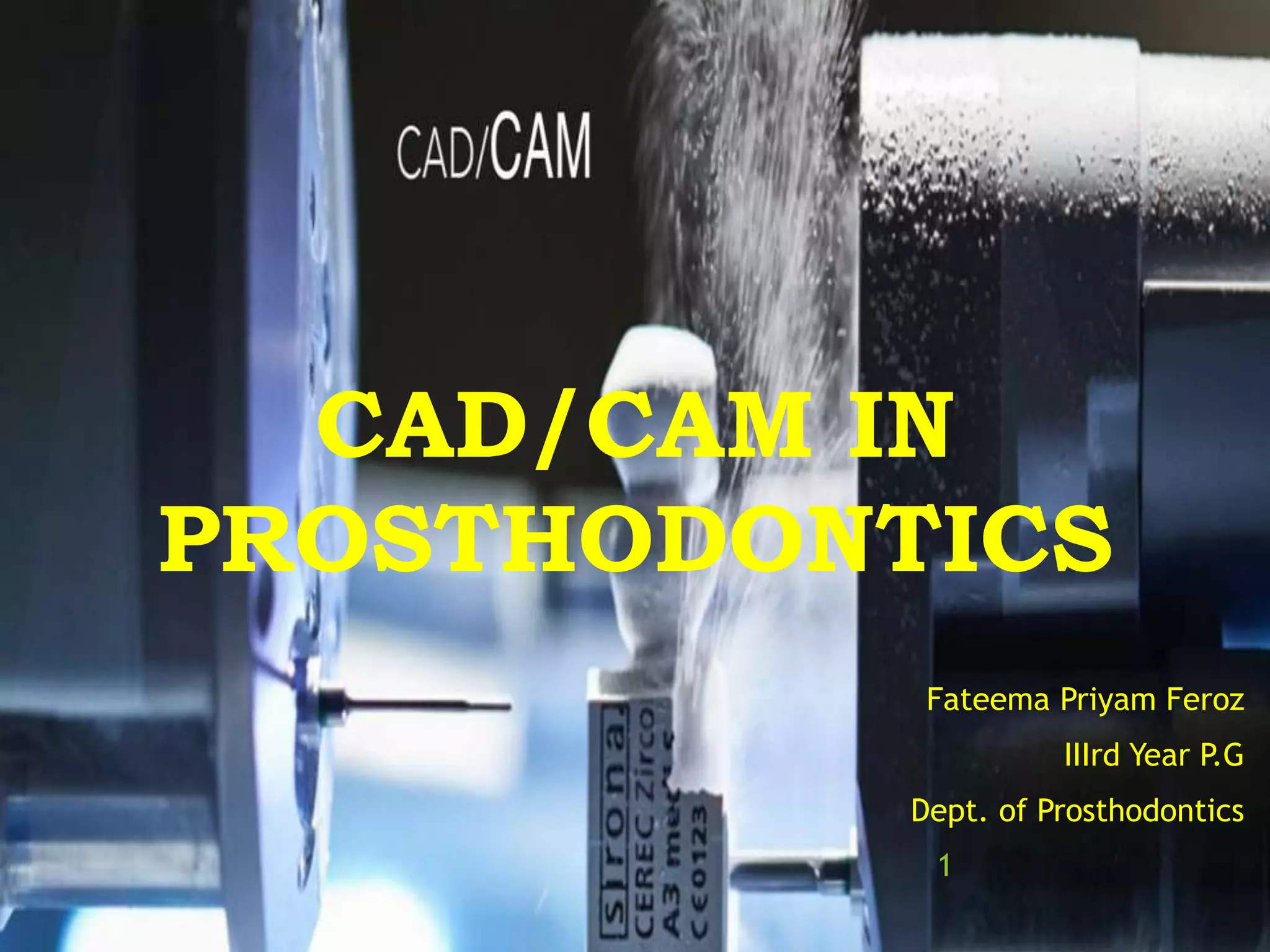 Cad cam in prosthodontics | PPTX