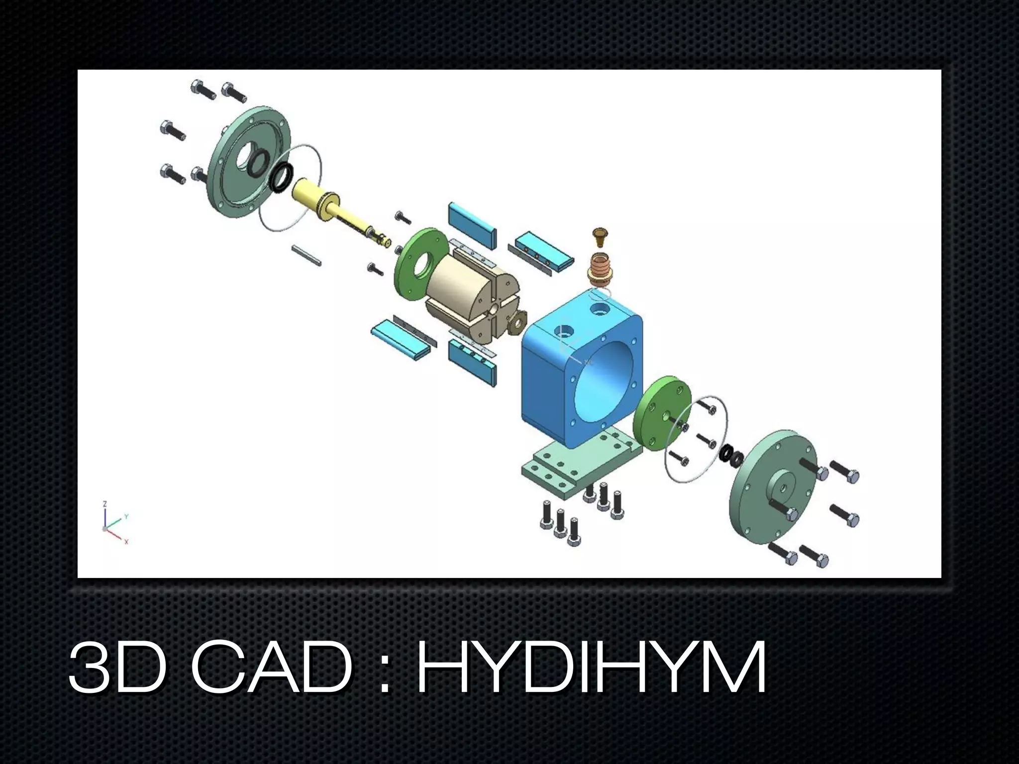 3D CAD : HYDIHYM
 