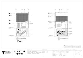934
2570
2390
4010
6430
BA Aa Ab
+6.400
1559
FRONT ROOF LEV.
W06
D01
W01
W06 W06
D02
KELUAR exit sign
Steel stair stringer
Roof rafter
Partition CLG sectional detail
refer sheet no. 25 for detail
Roof ornament
W02
P02
1422
617
2686
4010
AB Ab Aa
2729
30953335
W03
W08
Wooden wall cover
Switch box
VERT roof shingles fascia
Wooden wall finish
Ornament tiles
refer sheet 28 for detail.
DECOR wooden grill
Wooden fascia
Back dining room
TAYLOR'S
UNIVERSITY
W i s d o m I n t e g r i t y E x c e l l e n c e
LIM KO PI
 