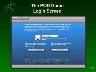 The POD Game Login Screen 7 