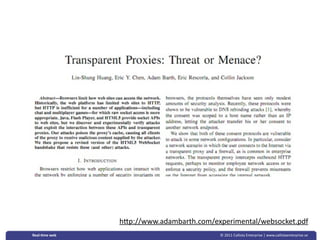 hLp://www.adambarth.com/experimental/websocket.pdf
Real‐&me web                             © 2011 Callista Enterprise | www.callistaenterprise.se
 