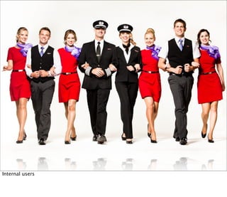 Internal users
 