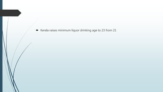  Kerala raises minimum liquor drinking age to 23 from 21
 