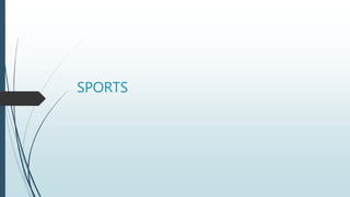 SPORTS
 