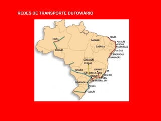 REDES DE TRANSPORTE DUTOVIÁRIO
 
