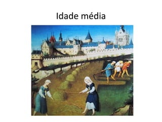 Idade média 
 