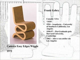 Frank Gehry <ul><li>Canadá / USA </li></ul><ul><li>*1929 </li></ul><ul><li>1954 - Arquitecto – University of Southern Cali...
