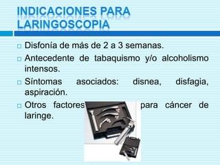 LARINGOSCOPIA (Directa o indirecta)