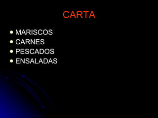 CARTA MARISCOS CARNES PESCADOS ENSALADAS 