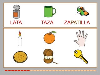 LATA   TAZA   ZAPATILLA
 