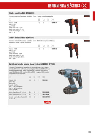 161
HERRAMIENTA ELÉCTRICA
Taladro eléctrico B&D BEH550-QS
Electrónico-reversible. Portabrocas automático 13 mm. 2 brocas y empuñadura auxiliar.
Potencia: 550 W.
rpm: 0-2.800.
ipm: 47.600.
Taladro máx. acero: 13 mm.
Taladro máx. madera: 25 mm.
Taladro máx. hormigón: 13 mm.
Peso: 1,7 kg.
CJ 1 1 5596X177
Taladro eléctrico B&D BEH710-QS
Electrónico-reversible. Portabrocas automático 13 mm. Maletín de transporte con 4 brocas,
empuñadura auxiliar y tope de profundidad.
Potencia: 710 W.
rpm: 0-2.800.
ipm: 47.600.
Taladro máx.acero: 13 mm.
Taladro máx. madera: 25 mm.
Taladro máx. hormigón:13 mm.
Peso: 1,76 kg.
CJ 1 1 5596X178
Martillo perforador batería Share System RATIO PRO XF20-H3
Profesional. Potente sistema neumático: alta energía de impacto para taladrar
hormigón. 3 funciones: perforación, percusión y atornillado. Luz led. Empuñadura
ergonómica antideslizante. Maletín transporte con accesorios (adaptador SDS, 2
brocas SDS, 2 brocas HSS, 4 puntas). Batería 4.0 Ah y cargador 1,5 h incluidos.
(Compatible serie Share System).
Potencia: 18 V.
rpm: 0-850.
ipm: 0-4.800.
Impacto: 1,3 julios.
Peso: 1,17 kg. (sin batería).
Peso: 1,6 kg. (con batería).
Batería: 1x4,0 Ah.
CJ 1 3 7993X368
Batería Share System 20 V-2.0 Ah. BL 1 1 7993X360BAT
Batería Share System 20 V-4.0 Ah. BL 1 4 7993X367BAT
Cargador baterías Share System 20
V-2.0/4.0 Ah.
CJ 1 1 7993X367CARG
 
