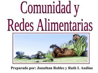 Preparado por: Jonathan Robles y Ruth I. Andino
 