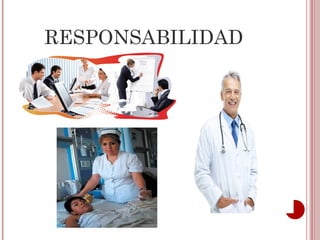 RESPONSABILIDAD
 