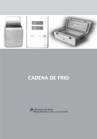 CADENA DE FRIO
ANEXO IVANEXO IVANEXO IV
2007
 