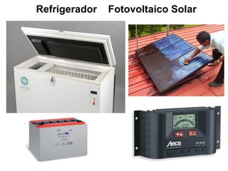 Refrigerador Fotovoltaico Solar
 
