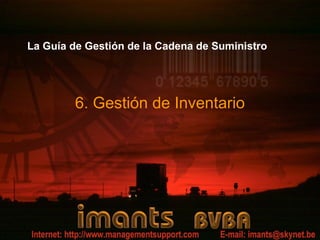 La Guía de Gestión de la Cadena de Suministro
6. Gestión de Inventario
 