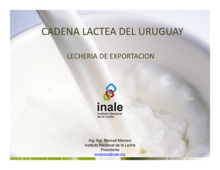 Cadena lactea uruguay