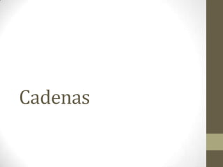 Cadenas
 