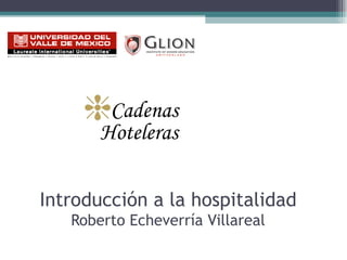 Introducción a la hospitalidad Roberto Echeverría Villareal ,[object Object]