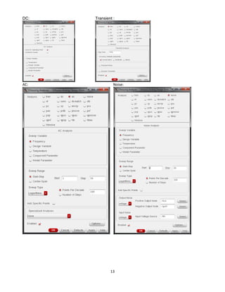13
DC: Transient :
AC: Noise:
 