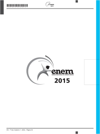CN - 1º dia | Caderno 1 - AZUL - Página 32
2015*AZUL75SAB32*
2015
 