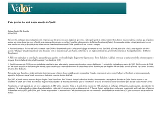 Cade precisa dar aval a novo acordo da Nestlé


Juliano Basile | De Brasília
01/04/2011


Favorável à realização de conciliações com empresas que têm processos com órgãos do governo, o advogado-geral da União, ministro Luís Inácio Lucena Adams, concluiu que só poderá
assinar um termo desse tipo com a Nestlé se a empresa obtiver antes o aval do Conselho Administrativo de Defesa Econômica (Cade). A companhia suíça e o órgão antritruste travam
uma batalha em relação à aquisição da fabricante de chocolates Garoto desde 2004, quando o Cade ventou a compra.

A Nestlé recorreu da decisão na Justiça comum e em 2009 foi determinado que o Cade deveria julgar novamente o caso. Em 2010, a Nestlé procurou a AGU para negociar um novo
acordo. "Qualquer solução depende de uma discussão com as áreas técnicas", diz Adams, referindo-se aos órgãos antitruste do governo (Secretarias de Acompanhamento e de Direito
Econômico).

A AGU tem estimulado as conciliações para evitar que questões envolvendo órgãos do governo fiquem anos a fio no Judiciário. A ideia é convocar as partes envolvidas e tentar superar o
impasse. Esse trabalho é feito pela Câmara de Conciliação da AGU.

A Nestlé ingressou em 2010 com um pedido de conciliação para solucionar o impasse envolvendo a compra da Garoto. O negócio foi realizado em março de 2002. Em fevereiro de 2004,
o Cade vetou a aquisição da Garoto pela Nestlé, após concluir que o mercado brasileiro de chocolates ficaria dividido por um duopólio. De um lado, haveria a Nestlé e a Garoto; de outro,
a Kraft, dona da Lacta.

Para evitar esse duopólio, o órgão antitruste determinou que a Garoto fosse vendida a outra companhia. Grandes empresas do setor, como Cadbury e Hershey's, se interessaram pela
aquisição da Garoto, mas a Nestlé recorreu ao Judiciário contra a decisão do Cade.

Em 2007, a Nestlé obteve sentença do juiz Itagiba Catta Preta Neto, da 4ª Vara da Justiça Federal de Brasília, determinando a anulação da decisão do Cade. Houve recurso e, em
setembro de 2009, a 5ª Turma do Tribunal Regional Federal (TRF) de Brasília determinou que os conselheiros do Cade deveriam se reunir novamente para decidir o caso Nestlé-Garoto.

Atualmente, o Cade aguarda por um novo julgamento do TRF sobre o assunto. Trata-se de um último recurso no TRF, chamado de embargos infringentes, usado quando a decisão não foi
unânime. Ele será analisado por cinco desembargadores, e não por três, como ocorreu no julgamento da 5ª Turma. Após a análise desses embargos, o caso pode ser levado para o Superior
Tribunal de Justiça (STJ), pelo Cade, pela Nestlé ou por ambos. A assessoria do Cade informou que não vai comentar a possibilidade de acordo na AGU, pois o caso está sob a análise da
Justiça.
 