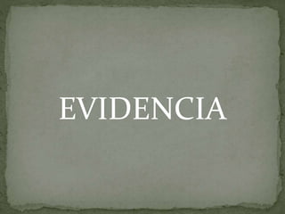 EVIDENCIA
 