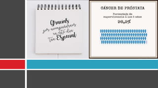 Ca de Prostata.