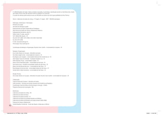 © 2006 Ministério da Saúde. Todos os direitos reservados. É permitida a reprodução parcial ou total desta obra, desde
          que citada a fonte e que não seja para venda ou qualquer fim comercial.
          A cessão dos direitos patrimoniais de autor ao Ministério da Saúde é de total responsabilidade da Área Técnica.


          Série A. Caderneta da Saúde da Criança. 2º Tiragem; 3º edição - 2007 - 458.000 exemplares


          Elaboração, distribuição e informações
          Ministério da Saúde
          Secretaria de Atenção à Saúde
          Departamento de Ações Programáticas Estratégicas
          Área Técnica de Saúde da Criança e Aleitamento Materno
          Esplanada dos Ministérios, bloco G
          Edifício Sede, 6º andar, sala 625
          CEP: 70058-900, Brasília - DF
          Tels: (61) 3315 2866 / 3315 2958 / 3315 2407 /3224 4561
          Fax: (61) 3315 2038
          E-mail: crianca@saude.gov.br
          Home page: www.saude.gov.br	


          Coordenação da Redação e Organização: Ricardo César Caraffa - Universidade de Campinas - SP


          Redação e Organização:
          Ana Cecília Silveira Lins Sucupira - Ministério da Saúde
          Ana Maria Segall Corrêa - Universidade de Campinas - SP
          Elsa Regina Justo Giugliani - Universidade Federal do Rio Grande do Sul - RS
          João Aprígio Guerra de Almeida - Fundação Oswaldo Cruz - RJ
          Keiko Miyasaky Teruya - Universidade Lusíadas - SP
          Maria Cristina Machado Kupfer - Universidade de São Paulo - SP
          Doris Ruthy Lewis - Pontifícia Universidade Católica de São Paulo - SP
          Maria Lúcia de Moraes Bourroul - Universidade de São Paulo - SP
          Rosa Resegue Ferreira da Silva - Universidade Federal de São Paulo - SP
          Sandra Maria Callioli Zuccolotto - Universidade de São Paulo - SP


          Revisão Técnica:
          Ana Cecília Silveira Lins Sucupira - Ministério da Saúde, Ricardo César Caraffa - Universidade de Campinas - SP


          Colaboração:
          Catarina Aparecida Schubert - Ministério da Saúde
          Leilá Leonardos - Secretaria de Direitos Humanos da Presidência da República
          Coordenação-Geral da Política de Alimentação e Nutrição - CGPAN
          Programa Nacional de Imunizações - PNI


          Referências:
          Caderneta de Saúde de Curitiba - PR
          Caderneta de Saúde da França
          Caderneta de Saúde de Sobral - CE
          Caderneta de Saúde da Sociedade Brasileira de Pediatria
          Caderneta de Saúde do Ministério da Saúde do Brasil (2005-2006)
          Estatuto da Criança e Adolescente
          Família Brasileira Fortalecida - Fundo das Nações Unidas para a Infância
    82


Caderneta 26_01_07 FINAL 3.indd 82-83                                                                                             1/29/07 7:13:04 PM
 