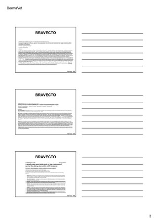 DermaVet
3
BRAVECTO
Ferreira, R.R.
BRAVECTO
Ferreira, R.R.
BRAVECTO
Ferreira, R.R.
 