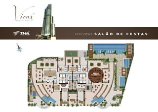 FUN VIEWS

S A L Ã O

SALÃO
DE FESTAS

D E

F E S T A S

 
