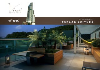 16º PAVIMENTO

E S P A Ç O

L E I T U R A

 