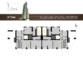 IMPLANTAÇÃO - 3 8 º / 4 0 º / 4 2 º / 4 4 º / 4 6 º

A P A R T A M E N T O

3701
3901
4101
4301
4501

P A V I M E N T O

D U P L E X

3701
3901
4101
4301
4501

S U P E R I O R

 