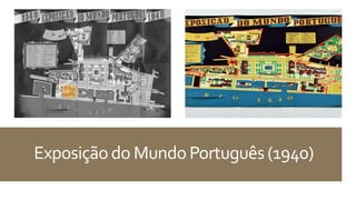 Exposição do Mundo Português (1940)
 