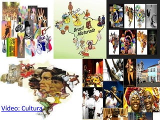 Vídeo: Cultura
 