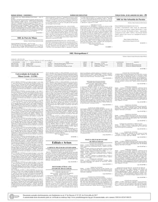 Minas Gerais - Caderno 1	Diário do Executivo	 terça-feira, 19 de Janeiro de 2021 – 25
RETIFICAÇÃO DE FÉRIAS-PRÊMIO/CONCESSÃO – ATO N°
01/2021
RETIFICA, OSATOS de Férias-Prêmio/Concessão, referente aos servi-
dores: Paracatu: EE. “Antônio Carlos” - MaSP 455356-6, Regina Maria
Garcia Guimarães, PEBIC, cargo 01, no ato publicado em 23/11/18,
onde se lê: 1º quinquênio de exercício a partir de 17/06/18, leia-se: 1º
quinquênio de exercício, a partir de 19/06/13 (data do exercício), com
aproveitamento de tempo no PEBRIIA, cargo 01, PEBDIA, cargo 02,
dos quais foi dispensado; CESEC. “Cândida Pimentel Ulhoa” - MaSP
935784-9, Maria Imaculada de Oliveira Brito,ATBIIIJ, cargo 01, no ato
publicado em 02/10/20, onde se lê: 03 meses referente ao 5º quinquênio
de exercício a partir de 30/08/20, leia-se: 03 meses referente ao 4º quin-
quênio de exercício (administrativo) a partir de 30/08/20.
18 1437169 - 1
SRE de Pará de Minas
Diretora: Tânia de Moura Morato Resende
FÉRIAS-PRÊMIO/CONCESSÃO – ATO Nº 01/2021
CONCEDE três meses de Férias-Prêmio, nos termos do § 4º do art.
31, da CE/1989, à servidora: BOM DESPACHO- E.E. Coronel Egí-
dio Benício de Abreu, MaSP 1.403.468-0, Juliana Cristina de Mesquita,
EEB I B, admissão 01, referente ao 1º quinquênio de exercício, a partir
de 24.11.2020, que poderão ser usufruídos, a critério da Administração,
a partir de 01.01.2022, nos termos da Lei Complementar Federal de nº
173/2020 e considerando o teor dos Pareceres Jurídicos de nº 16.247,
de 22 de julho de 2020 e nº 16.244, de 14 de julho de 2020, aprovados
pelo Advogado-Geral do Estado.
AFASTAMENTO POR MOTIVO DE LUTO – ATO Nº 03/2021
REGISTRA Afastamento por Motivo de luto, nos termos da alínea “b”
do art. 201, da Lei nº 869, de 05/07/1952, por até oito dias consecutivos,
às servidoras: BOM DESPACHO- E.E. Coronel Robertinho, MaSP
763.750-7, Silvana Nunes Pereira Melo, PEB II C, admissão 03, a par-
tir de 13.12.2020; MORADA NOVA DE MINAS- E.E. Frei Orlando,
MaSP 1.168.594-8, Lívia Lúcia Dayrell, PEB I A, admissão 03, a partir
de 30.12.2020; PARÁ DE MINAS- E.E. Professor Pereira da Costa,
MaSP 1.004.211-7, Conceição Aparecida dos Santos Campos, PEB I A,
admissão 04, a partir de 05.10.2020.
AFASTAMENTO POR MOTIVO DE LUTO – ATO Nº 04/2021
REGISTRA Afastamento por Motivo de luto, nos termos da alínea “b”
do art. 201, da Lei nº 869, de 05/07/1952 e art. 19 da Instrução Norma-
tiva / SEPLAG / SCAP / Nº 01/2012, por até oito dias consecutivos, às
servidoras: MORADA NOVA DE MINAS- E.E. Frei Orlando, MaSP
1.168.594-8, Lívia Lúcia Dayrell, PEBD I A, admissão 01, a partir de
30.12.2020; PARÁ DE MINAS- E.E. Francisco de Assis Viana, MaSP
1.014.749-4, Maria de Betânia Assis Mendonça, EEBD I A , admissão
03, a partir de 20.09.2020; PITANGUI- E.E. Monsenhor Artur de Oli-
veira, MaSP 1.234.847-0, Maria da Glória Barbosa do Amaral, ASBD I
A, admissão 01, a partir de 12.12.2020.
PORTARIA Nº 01/2021
SUBSTITUIÇÃO DE MEMBROS- A Diretoria de Pessoal da SRE
Pará de Minas, no uso da competência delegada por meio do art 4º,
da Resolução SEPLAG nº 37, de 12/09/2005, artigos 218 e 219 da Lei
nº 869, de 05 de julho de 1952, e do § 4º, do artigo 4º da Constitui-
ção do Estado de Minas Gerais tendo em vista a necessidade do órgão
de organizar seu quadro de servidores, RESOLVE substituir a servi-
dora Ronildes Alves da Silva, MaSP 936.335-9, secretária, pela servi-
dora Ellen Cristiny dos Reis Vasante, MaSP 1.320.009-2, na Comissão
de Processos Administrativos, instaurado pela Portaria / SRE Pará de
Minas nº 01/2016, com extrato publicado no Diário Oficial do Execu-
tivo de 12.06.16, mantendo como Presidente a servidora Telma Cristina
de Lima Santos, MaSP 1.379.237-9 e Vogal a servidora Marília Auxi-
liadora dos Santos Wolbert, MaSP 1.164.500-0, para encarregarem-se
dos respectivos trabalhos até a sua conclusão.
Tânia de Moura Morato Resende
Diretora
15 1436999 - 1
SRE de São Sebastião do Paraíso
Diretora: Maísa Claudia de Mello Barreto
FÉRIAS-PRÊMIO/AFASTAMENTO ATO Nº 01/21
AUTORIZA AFASTAMENTO PARA GOZO DE FÉRIAS-PRÊ-
MIO, nos termos da Resolução Conjunta SEPLAG/SEE nº 9.865,
de 03/07/18, à servidora: São Sebastião do Paraíso – Superintendên-
cia Regional de Ensino, MaSP 1.160.901-3, Aline Rezende Machado
TDEIII-F (Adm.01), por 01 mês ref. ao 2º quinquênio de exercício, a
partir de 19/01/21.
Maísa Cláudia de Mello Barreto
Superintendente Regional de Ensino
18 1437475 - 1
SRE Metropolitana C
Diretora: Gláucia Cristina Pereira dos Santos Ribeiro
LOTAÇÃO - ATO N°01/2021
LOTA, nos termos do inciso I ,do art . 75, da lei n° 7109, de 13 .10 .1977, o(s) servidor (es):
LOCALIDADE COD ESCOLA ESTADUAL MASP NOME CARGO ADM CONTEÚDO A CONTAR DE MOTIVO
Belo Horizonte 2542 Getúlio Vargas 1312256-9 Marcella Martina Ignácio Siqueira Neves PEB1A 03 Matemática / 16 aulas 08-01-2021 Retorno de LIP
Pedro Leopoldo 9768 Magno Claret 830023-8 Lorival Alves de Oliveira PEB2E 01 Língua Portuguesa / 16 aulas 01-01-2021 Retorno de Adjunção/Disposição
Pedro Leopoldo 9661 Dr. Júlio César de Vasconcelos 320409-6 Lucia Helena Souza Marques de Paula PEB3I 02 Matemática / 16 aulas 01-01-2021 Retorno de Adjunção/Disposição
18 1437480 - 1
Universidade do Estado de
Minas Gerais - UEMG
Reitora: Profª Lavínia Rosa Rodrigues
ATO N.º 860/2021 CONVOCA, nos termos do artigo 1°, § 2°, artigo
3°, inciso II do Decreto n.º 48.109, de 30 de dezembro de 2020, c/c a
Lei n° 15.463 de 13 de janeiro de 2005, para a função de Professor de
Educação Superior, Nível IV, Grau A, da Unidade Acadêmica de João
Monlevade, FLÁVIO LUIZ COSTA, MASP n.° 11525839, classificado
no Edital do Processo Seletivo Simplificado nº 01/2020, vaga 02, com
a carga horária de 20 horas aula semanais, no período de 18/01/2021
à 31/12/2021.
ATO N.º 858/2021 CONVOCA, nos termos do artigo 1°, § 2°, artigo 3°,
inciso II do Decreto n.º 48.109, de 30 de dezembro de 2020, c/c a Lei
n° 15.463 de 13 de janeiro de 2005, para a função de Professor de Edu-
cação Superior, Nível IV, Grau A, da Unidade Acadêmica de Passos,
CLEIDE AUGUSTA DE QUEIROZ, MASP n.° 13863030, classificada
no Edital do Processo Seletivo Simplificado nº 01/2020, vaga 35, com
a carga horária de 20 horas aula semanais, no período de 18/01/2021
à 31/12/2021.
ATO N.º 857/2021 CONVOCA, nos termos do artigo 1°, § 2°, artigo
3°, inciso II do Decreto n.º 48.109, de 30 de dezembro de 2020, c/c
a Lei n° 15.463 de 13 de janeiro de 2005, para a função de Profes-
sor de Educação Superior, Nível I, Grau A, da Unidade Acadêmica de
Passos, DEBORA DA PENHA HERCULANO, MASP n.° 14878714,
classificada no Edital do Processo Seletivo Simplificado nº 01/2020,
vaga 31, com a carga horária de 20 horas aula semanais, no período de
18/01/2021 à 31/12/2021.
ATO N.º 856/2021 CONVOCA, nos termos do artigo 1°, § 2°, artigo
3°, inciso II do Decreto n.º 48.109, de 30 de dezembro de 2020, c/c a
Lei n° 15.463 de 13 de janeiro de 2005, para a função de Professor de
Educação Superior, Nível VI, Grau A, da Unidade Acadêmica de Pas-
sos, CLAUDIA KALLAS GONÇALVES, MASP n.° 14607915, clas-
sificada no Edital do Processo Seletivo Simplificado nº 01/2020, vaga
105, com a carga horária de 20 horas aula semanais, no período de
18/01/2021 à 31/12/2021.
ATO N.º 855/2021 CONVOCA, nos termos do artigo 1°, § 2°, artigo
3°, inciso II do Decreto n.º 48.109, de 30 de dezembro de 2020, c/c
a Lei n° 15.463 de 13 de janeiro de 2005, para a função de Profes-
sor de Educação Superior, Nível I, Grau A, da Unidade Acadêmica de
Passos, SAMUEL DE OLIVEIRA ANDRADE, MASP n.° 14884548,
classificado no Edital do Processo Seletivo Simplificado nº 03/2020,
vaga 11, com a carga horária de 20 horas aula semanais, no período de
18/01/2021 à 31/12/2021.
ATO N.º 854/2021 CONVOCA, nos termos do artigo 1°, § 2°, artigo
3°, inciso II do Decreto n.º 48.109, de 30 de dezembro de 2020, c/c
a Lei n° 15.463 de 13 de janeiro de 2005, para a função de Profes-
sor de Educação Superior, Nível I, Grau A, da Unidade Acadêmica de
Passos, SAMUEL DE OLIVEIRA ANDRADE, MASP n.° 14884548,
classificado no Edital do Processo Seletivo Simplificado nº 03/2020,
vaga 07, com a carga horária de 20 horas aula semanais, no período de
18/01/2021 à 31/12/2021.
ATO N.º 853/2021 CONVOCA, nos termos do artigo 1°, § 2°, artigo 3°,
inciso II do Decreto n.º 48.109, de 30 de dezembro de 2020, c/c a Lei
n° 15.463 de 13 de janeiro de 2005, para a função de Professor de Edu-
cação Superior, Nível VI, Grau A, da Unidade Acadêmica de Passos,
SILAS NOGUEIRA, MASP n.° 14877468, classificado no Edital do
Processo Seletivo Simplificado nº 01/2020, vaga 212, com a carga horá-
ria de 20 horas aula semanais, no período de 18/01/2021 à 31/12/2021.
ATO N.º 852/2021 CONVOCA, nos termos do artigo 1°, § 2°, artigo
3°, inciso II do Decreto n.º 48.109, de 30 de dezembro de 2020, c/c a
Lei n° 15.463 de 13 de janeiro de 2005, para a função de Professor de
Educação Superior, Nível IV, Grau A, da Unidade Acadêmica de Pas-
sos, JOSÉ GERALDO ARANTES, MASP n.° 10020253, classificado
no Edital do Processo Seletivo Simplificado nº 01/2020, vaga 237, com
a carga horária de 20 horas aula semanais, no período de 18/01/2021
à 31/12/2021.
ATO N.º 851/2021 CONVOCA, nos termos do artigo 1°, § 2°, artigo
3°, inciso II do Decreto n.º 48.109, de 30 de dezembro de 2020, c/c a
Lei n° 15.463 de 13 de janeiro de 2005, para a função de Professor de
Educação Superior, Nível IV, Grau A, da Unidade Acadêmica de Pas-
sos, JOSÉ GERALDO ARANTES, MASP n.° 10020253, classificado
no Edital do Processo Seletivo Simplificado nº 01/2020, vaga 262, com
a carga horária de 20 horas aula semanais, no período de 18/01/2021
à 31/12/2021.
ATO N.º 850/2021 CONVOCA, nos termos do artigo 1°, § 2°, artigo
3°, inciso II do Decreto n.º 48.109, de 30 de dezembro de 2020, c/c a
Lei n° 15.463 de 13 de janeiro de 2005, para a função de Professor
de Educação Superior, Nível IV, Grau A, da Faculdade de Educação,
ANA MARIA MOREIRA PONTES MILLI, MASP n.° 14914550, com
a carga horária de 20 horas aula semanais, no período de 18/01/2021
à 31/12/2021.
ATO Nº 846/2021 ALTERA A CARGA HORÁRIA, no ato de con-
vocação nº 825/2021 para a função de Professor de Educação Supe-
rior, Nível IV, Grau A, de FLÁVIO TEIXEIRA DE SOUZA, Masp
n.º 14207393, nos termos do artigo 85 do Estatuto da Universidade do
Estado de Minas Gerais, aprovado pelo Decreto nº 43.352 de 15 de
novembro de 2013, da Unidade Acadêmica de Abaeté, de 20 (vinte)
para 40 (quarenta) horas aulas semanais, no período de 18/01/2021 à
31/12/2021.
ATO N.º 849/2021 CONVOCA, nos termos do artigo 1°, § 2°, artigo 3°,
inciso II do Decreto n.º 48.109, de 30 de dezembro de 2020, c/c a Lei
n° 15.463 de 13 de janeiro de 2005, para a função de Professor de Edu-
cação Superior, Nível IV, Grau A, da Unidade Acadêmica de Abaeté,
UBALDO DUTRA DE ARAÚJO, MASP n.° 10342350, classificado
no Edital do Processo Seletivo Simplificado nº 01/2020, vaga 04, com
a carga horária de 20 horas aula semanais, no período de 18/01/2021
à 31/12/2021.
ATO Nº 845/2021 ALTERA A CARGA HORÁRIA, no ato de convo-
cação nº 823/2021 para a função de Professor de Educação Superior,
Nível IV, Grau A, de RENATO DOS SANTOS GONÇALVES, Masp
n.º 13814777, nos termos do artigo 85 do Estatuto da Universidade do
Estado de Minas Gerais, aprovado pelo Decreto nº 43.352 de 15 de
novembro de 2013, da Unidade Acadêmica de Abaeté, de 20 (vinte)
para 40 (quarenta) horas aulas semanais, no período de 18/01/2021 à
31/12/2021.
ATO Nº 844/2021 ALTERA A CARGA HORÁRIA, no ato de convo-
cação nº 809/2021 para a função de Professor de Educação Superior,
Nível IV, Grau A, de EDILENE ERAS, Masp n.º 12298725, nos termos
do artigo 85 do Estatuto da Universidade do Estado de Minas Gerais,
aprovado pelo Decreto nº 43.352 de 15 de novembro de 2013, da Uni-
dade Acadêmica de Campanha, de 20 (vinte) para 40 (quarenta) horas
aulas semanais, no período de 18/01/2021 à 31/12/2021.
ATO Nº 843/2021 ALTERA A CARGA HORÁRIA, no ato de convo-
cação nº 817/2021 para a função de Professor de Educação Superior,
Nível IV, Grau A, de KELCE DE AGUIAR, Masp n.º 13820659, nos
termos do artigo 85 do Estatuto da Universidade do Estado de Minas
Gerais, aprovado pelo Decreto nº 43.352 de 15 de novembro de 2013,
da Unidade Acadêmica de Abaeté, de 20 (vinte) para 40 (quarenta)
horas aulas semanais, no período de 18/01/2021 à 31/12/2021.
ATO Nº 842/2021 ALTERA A CARGA HORÁRIA, no ato de convo-
cação nº 824/2021 para a função de Professor de Educação Superior,
Nível IV, Grau A, de TARCÍSIO BARROS DE ANDRADE, Masp n.º
13816301, nos termos do artigo 85 do Estatuto da Universidade do
Estado de Minas Gerais, aprovado pelo Decreto nº 43.352 de 15 de
novembro de 2013, da Unidade Acadêmica de Abaeté, de 20 (vinte)
para 40 (quarenta) horas aulas semanais, no período de 18/01/2021 à
31/12/2021.
ATO N.º 859/2021 CONVOCA, nos termos do artigo 1°, § 2°, artigo 3°,
inciso II do Decreto n.º 48.109, de 30 de dezembro de 2020, c/c a Lei
n° 15.463 de 13 de janeiro de 2005, para a função de Professor de Edu-
cação Superior, Nível IV, Grau A, da Unidade Acadêmica de Passos,
CLEIDE AUGUSTA DE QUEIROZ, MASP n.° 13863030, classificada
no Edital do Processo Seletivo Simplificado nº 01/2020, vaga 21, com
a carga horária de 20 horas aula semanais, no período de 18/01/2021
à 31/12/2021.
ATO N.º 847/2021 ALTERA A CARGA HORÁRIA no ato de con-
vocação n° 814/2021 para a função de Professor de Educação Supe-
rior, Nível IV, Grau A, de EVA DOS REIS ARAÚJO BARBOSA, nos
termos do artigo 85 do Estatuto da Universidade do Estado de Minas
Gerais, aprovado pelo Decreto n° 43.352 de 15 de novembro de 2013,
da Coordenadoria de Ensino à Distância, de 20 (vinte) para 40 (qua-
renta) horas aulas semanais, no período de 18/01/2021 a 31/12/2021.
ATO Nº. 848/2021 ANULA O ATO nº 334/2021, publicado em
14/01/2021, de convocação, referente a vaga 84, do edital 01/2020,
da servidora ROSELENE HENRIQUE PEREIRA COSTA, Masp nº
1488342-5, da Unidade Acadêmica de Divinópolis.
ATO N.º 861/2021 CONCEDE LICENÇA PATERNIDADE, nos ter-
mos do Inciso XIX do art. 7º, c/c o § 3º do art. 39 da CR/1988 e § 1º
do art. 10 do ADCT da CR/1988, por cinco dias, ao servidor ROBSON
ROCHA DE SOUZA JUNIOR, Masp n.º 1406262-4da Unidade Acadê-
mica de Barbacena, a partir de 12/01/2021.
Prof.ª Lavínia Rosa Rodrigues
Reitora
18 1437494 - 1
Editais e Avisos
Gabinete Militar do Governador
AVISO DE LICITAÇÃO – PROCESSO Nº 1071030 001/2021
- PREGÃO ELETRÔNICO Nº. 1071030 001/2021
OBJETO: Contratação de empresa especializada (oficina autorizada)
para prestar serviços de revisão programada, manutenção preventiva
e corretiva, em veículos das marcas FIAT e JEEP, com fornecimento
de peças genuínas novas. O Edital estará disponível no site www.com-
pras.mg.gov.br e no GMG 19/01/2021. A Sessão do Pregão será dia
29/01/2021 às 10h00min. Maiores informações: daq@gabinetemilitar.
mg.gov.br e pelos telefones (31) 3915-0186 e (31) 3915-9093. Belo
Horizonte, 18 de janeiro de 2021.
3 cm -18 1437250 - 1
Defensoria Pública do
Estado de Minas Gerais
PROCESSO SELETIVO DE ESTÁGIO
– COMARCA BRASÍLIA/DF
EDITAL 02/2020 – GRADUAÇÃO EM DIREITO
RESUMO – RESOLUÇÃO 19/2021
O DEFENSOR PÚBLICO-GERAL, no uso de atribuição prevista
no artigo 9º, inciso XII e no artigo 132, ambos da Lei Complemen-
tar Estadual nº 65, de 16 de janeiro de 2003, e no artigo 7º da Deli-
beração nº 006/2011 do Conselho Superior da Defensoria Pública do
Estado de Minas Gerais e considerando o teor da Resolução 206/2019;
RESOLVE: Art. 1° - Homologar a Classificação Final dos candidatos
aprovados no Processo Seletivo Simplificado - PSS, para o preenchi-
mento de cadastro reserva no programa de Estágio não Obrigatório
Direto, na área de Direito, realizado na Comarca de Brasília, na forma
do Anexo desta resolução. Art. 2° - Esta resolução entra em vigor na
data de sua publicação, podendo também ser visualizada no site www.
defensoria.mg.def.br, Espaço cidadão/Estágio e Serviço Voluntário,
Serviços, Processo Seletivo. Assina: Gério Patrocínio Soares. Defensor
Público-Geral. Belo Horizonte, 18 de janeiro de 2021.
4 cm -18 1437238 - 1
PROCESSO SELETIVO DE ESTÁGIO –
COMARCA BELO HORIZONTE/MG
EDITAL 01/2020 - JORNALISMO, DESIGN
GRÁFICO e MÍDIAS SOCIAIS
RESUMO – RESOLUÇÃO 20/2021
O DEFENSOR PÚBLICO-GERAL, no uso de atribuição prevista
no artigo 9º, inciso XII e no artigo 132, ambos da Lei Complemen-
tar Estadual nº 65, de 16 de janeiro de 2003, e no artigo 7º da Deli-
beração nº 006/2011 do Conselho Superior da Defensoria Pública do
Estado de Minas Gerais e considerando o teor da Resolução 206/2019;
RESOLVE: Art. 1° - Homologar a Classificação Final dos candidatos
aprovados no Processo Seletivo Simplificado - PSS, para o preenchi-
mento de cadastro reserva no programa de Estágio não Obrigatório
Direto, na área de JORNALISMO, DESIGN GRÁFICO e MÍDIAS
SOCIAIS, realizado na Comarca de Belo Horizonte, na forma doAnexo
desta resolução. Art. 2° - Esta resolução entra em vigor na data de sua
publicação, podendo também ser visualizada no site www.defensoria.
mg.def.br, Espaço cidadão/Estágio e Serviço Voluntário, Serviços, Pro-
cesso Seletivo. Assina: Gério Patrocínio Soares. Defensor Público-Ge-
ral. Belo Horizonte, 18 de janeiro de 2021.
5 cm -18 1437241 - 1
EXTRATO DE TERMO ADITIVO
DEFENSORIA PÚBLICA DO ESTADO DE MINAS GERAIS e HL
SOLUÇÕES TÉRMICAS E COMÉRCIO EIRELI. Espécie: Segundo
Termo Aditivo ao Contrato nº 9210840/2019 de prestação de serviço
contínuo de manutenção preventiva e corretiva em aparelhos de ar-
condicionado nas Sedes da DPMG localizadas em Belo Horizonte e
região metropolitana. OBJETO: Prorrogar o prazo de vigência contra-
tual por mais 12 (doze) meses, com início em 19/01/2021 e término
no dia 18/01/2022, retificar a Cláusula Segunda do Contrato originá-
rio, o quadro de preços correspondente ao “Lote 02, tem 10, Betim”,
por erro material na multiplicação do valor total do item, onde se lê:
R$ 5.875,20 (cinco mil, oitocentos setenta e cinco reais e vinte centa-
vos), leia-se: R$ 5.839,20 (cinco mil, oitocentos e trinta e nove reais
e vinte centavos) e retificar o item 2.1 da Cláusula Segunda do Con-
trato originário, que trata do preço global do contrato, onde se lê: R$
109.953,08 (cento e nove mil, novecentos e cinquenta e três reais e
oito centavos), leia-se: R$ 109.917,08 (cento e nove mil, novecentos e
dezessete reais e oito centavos. VALOR TOTAL: R$ 109.917,08 (cento
e nove mil, novecentos e dezessete reais e oito centavos). DOTAÇÃO
ORÇAMENTÁRIA: nº 1441.03.092.726.4150.0001.339039.21.0.10.1,
conforme Lei Orçamentária nº 23.751/2020 e suas alterações. Signatá-
rios: Gério Patrocínio Soares e Leandro Xavier Maciel. Belo Horizonte,
15 de janeiro de 2021.
5 cm -18 1437223 - 1
Polícia Militar do Estado
de Minas Gerais
EXTRATO DE CONVÊNIOS
PMMG – 12º BPM x Prefeitura de Piumhi/MG. Convênio nº 10/2021 -
Objeto: Logística para o policiamento ostensivo. Vigência: 01/01/2021
a 31/12/2021.
PMMG – 12º BPM x Prefeitura de Capitólio/MG. Convênio nº 02/2020
– Primeiro Termo Aditivo Suplementar. Objeto: Logística para o poli-
ciamento ostensivo. Vigência: 01/12/2020 a 31/12/2020.
PMMG – 12º BPM x Prefeitura de Vargem Bonita/MG. Convênio nº
11/2021 - Objeto: Logística para o policiamento ostensivo. Vigência:
12/01/2021 a 31/12/2021.
PMMG – 12º BPM x Prefeitura de Alpinópolis/MG. Convênio nº
12/2021 - Objeto: Logística para o policiamento ostensivo. Vigência:
01/01/2021 a 31/12/2021.
EXTRATO DE COMODATO
PMMG - 12º BPM x CONSEP de Passos/MG. Comodato. Objeto:
cinco intercomunicadores para capacetes de motocicletas. Vigência:
14/01/2021 a 13/01/2026.
4 cm -18 1437473 - 1
TERMO DE CONVÊNIO
PMMG – 13ª RPM X Prefeitura Municipal de Belo Vale/MG; Con-
vênio 09/2020 Objeto: Cooperação mútua visando aperfeiçoar policia-
mento e a preservação da ordem pública Valor: R$ 47.807,64 Vigência:
18/01/2021 a 30/06/2022
1 cm -18 1437145 - 1
EXTRATO DE CONVÊNIO PMMG
24°BPM/6°RPM x Prefeitura Municipal de Ilicínea/MG. Convênio n°
03/2021. Objeto: Cooperação mútua entre os convenentes visando o
aperfeiçoamento do policiamento ostensivo no município de Ilicínea/
MG. Valor Total: R$43.560,00 (Quarenta e três mil quinhentos e ses-
senta reais) sendo repassado pela concedente R$ 36.300,00 (trinta e seis
mil e trezentos reais) e executado pela PMMG R$ 7.260,00 (sete mil e
duzentos e sessenta reais). Vigência: data da assinatura até 31/12/2021.
2 cm -18 1437285 - 1
EXTRATO DE CONVÊNIO PMMG
24°BPM/6°RPM x Prefeitura Municipal de Três Pontas/MG. Convênio
n° 04/2021. Objeto: Cooperação mútua entre os convenentes visando
o aperfeiçoamento do policiamento ostensivo no município de Três
Pontas/MG. Valor Total: R$126.600 (Quarenta e três mil quinhentos e
sessenta reais) sendo repassado pela concedente R$ 105.500,00 (trinta
e seis mil e trezentos reais) e executado pela PMMG R$ 21.100,00
(sete mil e duzentos e sessenta reais). Vigência: data da assinatura até
31/12/2021.
2 cm -18 1437283 - 1
TERMO DE CONTRATO
PMMG - COMAVE X FLYWAY SERVIÇOS AERONÁUTICOS
LTDA. Contrato nº 9270145/2021, Registro de Preço realizado no
SIPR 03/2021, Planejamento 400/2020. Objeto: aquisição para forne-
cimento de querosene de aviação (JET-A1)para as aeronaves operadas
pelo Estado de Minas Gerais, através de seus órgãos, conforme condi-
ções, exigências, quantidades e estimativas estabelecidas neste instru-
mento no Aeroporto da Pampulha em Belo Horizonte - SBBH, con-
forme especificações e quantitativos estabelecidos no Edital do Pregão
para Registro de Preços nº 18/2020identificado no preâmbulo e na pro-
posta vencedora, os quais integram este instrumento, independente de
transcrição. Valor total: R$ 884.000,00(oitocentos e oitenta e quatro mil
reais). Vigência: 31/12/2021.
3 cm -18 1437389 - 1
TERMO DE CONVÊNIO
PMMG – 13ª RPM X Prefeitura Municipal de Ewbank da Câmara/MG;
Convênio 01/2021 Objeto: Cooperação mútua visando aperfeiçoar
policiamento e a preservação da ordem pública Valor: R$ 126.720,00
Vigência: 18/01/2021 a 31/12/2024
1 cm -18 1437140 - 1
TERMO DE CONVÊNIO
PMMG – 13ª RPM X Prefeitura Municipal de Catas Altas da Noruega/
MG; Convênio 07/2020 Objeto: Cooperação mútua visando aperfeiçoar
policiamento e a preservação da ordem pública Valor: R$ 46.080,00
Vigência: 18/01/2021 a 31/12/2021
1 cm -18 1437147 - 1
EXTRATO DE CONVÊNIO 11º BPM Nº 01/2021
PMMG – 11º BPM x Prefeitura de Abre Campo Objeto: Convênio
de repasses de materiais e serviços. VIGÊNCIA: até 31/12/2025 com
termo inicial a partir de sua publicação.
1 cm -18 1437155 - 1
EXTRATO DE CONVÊNIO
PMMG - 6ª RPM/8º BPM x Município de São Francisco de Paula
- Convênio nº 09/2021. Objeto: Cooperação mútua. Vigência: de
01/01/2021 à 31/12/2021. Valor: R$ 57.600,00.
1 cm -18 1437478 - 1
TERMO DE CONVÊNIO
PMMG – 13ª RPM X Prefeitura Municipal de São Vicente de Minas/
MG; Convênio 01/2021 Objeto: Cooperação mútua visando aperfeiçoar
policiamento e a preservação da ordem pública Valor: R$ 180.000,00
Vigência: 18/01/2021 a 31/12/2025
1 cm -18 1437142 - 1
TERMO DE CONTRATO
PMMG - COMAVE X FLYWAY SERVIÇOS AERONÁUTICOS
LTDA. Contrato nº 9270145/2021, Registro de Preço realizado no
SIPR 03/2021, Planejamento 400/2020. Objeto: aquisição para forne-
cimento de querosene de aviação (JET-A1)para as aeronaves operadas
pelo Estado de Minas Gerais, através de seus órgãos, conforme condi-
ções, exigências, quantidades e estimativas estabelecidas neste instru-
mento no Aeroporto da Pampulha em Belo Horizonte - SBBH, con-
forme especificações e quantitativos estabelecidos no Edital do Pregão
para Registro de Preços nº 18/2020identificado no preâmbulo e na pro-
posta vencedora, os quais integram este instrumento, independente de
transcrição. Valor total: R$ 884.000,00(oitocentos e oitenta e quatro mil
reais). Vigência: 31/12/2021.
3 cm -18 1437398 - 1
HOMOLOGAÇÃO DE PREGÃO - REGISTRO DE PREÇOS
PMMG-DS-CSC SAÚDE- Pregão Eletrônico para Registro de
Preços nº 407/2020 - Planejamento 407/2020. – Processo SEI
nº1250.01.0004600/2020-07. Objeto: aquisição de VACINAS DO
CALENDÁRIO DA SBIm, conforme especificações e condições cons-
tantes no Anexo I - Termo de Referência e Edital de Licitação. A ínte-
gra da Ata e Termo de Conclusão do Pregão, disponível no site: www.
compras.mg.gov.br
2 cm -18 1437362 - 1
EXTRATO DE CONVENIO
PMMG- 31º BPM x Municipio de Congonhas. Convenio 001/2021.
Objeto: Cooperacao mutua visando aperfeicoar o policiamento osten-
sivo e a preservacao da ordem publica no Municipio de Congonhas.
Vigencia: 12 meses a partir de 14/01/2021. Valor total: R$ 665.284,76.
1 cm -18 1437162 - 1
Documento assinado eletrônicamente com fundamento no art. 6º do Decreto nº 47.222, de 26 de julho de 2017.
A autenticidade deste documento pode ser verificada no endereço http://www.jornalminasgerais.mg.gov.br/autenticidade, sob o número 3202101182347100125.
 