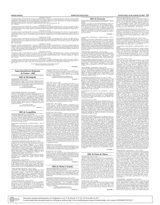 Minas Gerais 	Diário do Executivo	 sexta-feira, 10 de Junho de 2022 – 23
PORTARIA N.º896/2022
Nos termos do artigo 12 da Resolução SEE nº4.548, de 27 de abril de 2021, dos artigos 7º, 9º e 50 da Resolução CEE n.º 449, de 1º de agosto de 2002,
e considerando o Parecer CEE n.º 447, de 7 de junho de 2022, fica divulgada a mudança da entidade mantenedora da Escola Vertente do Caparaó de
Manhumirim – EVEC Manhumirim, de Ensino Fundamental e Ensino Médio, situada na Av. Lauro Célio da Silva, 633, Centro, em Manhumirim,
passando do Colégio EVEC Ltda – ME para a KIWI Brasil Educacional Ltda – ME.
Fica credenciada, pelo prazo de 5 (cinco) anos, a entidade mantenedora KIWI Brasil EducacionalLtda – ME.
SRE – Manhuaçu
PORTARIA N.º 897/2022
Nos termos do artigo 12 da Resolução SEE nº 4.548, de 27 de abril de 2021, do artigo 24 da Resolução CEE n.º 449, de 1º de agosto de 2002, e
considerando o Parecer CEE n.º 445, de 7 de junho de 2022, fica reconhecido o Ensino Fundamental (anos iniciais), ministrado pelo Colégio Excelência,
de Ensino Fundamental e Ensino Médio, situado na Av. Prefeito José Maria de Figueiredo, 111, Centro, em Bocaiuva, pelo prazo de 5 (cinco) anos.
SRE – Montes Claros
PORTARIA N.º 898/2022
Nos termos do artigo 12 da Resolução SEE nº 4.548, de 27 de abril de 2021, do artigo 29 da Resolução CEE nº 449, de 1º de agosto de 2002, e
considerando o Parecer CEE nº 435, de 4 de junho de 2022, fica renovado o reconhecimento do Ensino Médio, ministrado pelo Colégio UNIFOR, de
Ensino Fundamental (anos finais) e Ensino Médio, situado na Avenida Dr. Arnaldo de Senna, 328, B. Água Vermelha, em Formiga, pelo prazo de 5
(cinco) anos.
SRE – Passos
PORTARIA N.º 899/2022
Nos termos do artigo 12 da Resolução SEE nº4.548, de 27 de abril de 2021, do artigo 11 da Resolução CEE nº 449, de 1º de agosto de 2002, e
considerando o Parecer CEE nº 438, de 4 de junho de 2022, fica recredenciada a entidade Colégio Pólis de Ensino Fundamental Ltda – ME, mantenedora
do Colégio Pólis, de Ensino Fundamental (anos finais) e Ensino Médio, situado na R. Padre Manoel, 118, B. Rosário, em Carmo do Paranaíba, pelo
prazo de 5 (cinco) anos.
SRE – Patos de Minas
PORTARIA N.º 900/2022
Nos termos do artigo 12 da Resolução SEE nº 4.548, de 27 de abril de 2021, do artigo 77 da Resolução CEE n.º 486, de 21 de janeiro de 2022, fica
divulgada, a partir 30 de novembro de 2021, a mudança de prédio da entidade Escola Caminho do Sol Ltda – ME, passando da Rua Dr. Balbino da
Cunha, 77, Centro, em São João del Rei para o Bairro Área Rural, no mesmo município e a mudança de denominação da entidade Escola Caminho do
Sol Ltda – ME, para entidade Colégio Caminho do Sol Ltda – ME, mantenedora do Colégio Caminho do Sol, de Ensino Fundamental, situado na Rua
Dr. Balbino da Cunha, 77, Centro, em São João del Rei.
SRE – São João del Rei
PORTARIA N.º 901/2022
Nos termos do artigo 12 da Resolução SEE nº4.548, de 27 de abril de 2021, do artigo 29 da Resolução CEE nº 449, de 1º de agosto de 2002,
e considerando o Parecer CEE nº 442, de 4 de junho de 2022, fica renovado o reconhecimento do curso Técnico em Agricultura, concomitante e
subsequente ao Ensino Médio, ministrado pela Escola Técnica de Formação Profissional de Minas Gerais – EFOP/MG, situada na Av. Afrânio de
Azevedo, 2455, B. Olinda II, em Uberaba, pelo prazo de 5 (cinco) anos.
SRE – Uberaba
PORTARIA N.º 902/2022
Nos termos do artigo 12 da Resolução SEE nº4.548, de 27 de abril de 2021, do artigo 29 da Resolução CEE nº 449, de 1º de agosto de 2002, e
considerando o Parecer CEE nº 441, de 4 de junho de 2022, fica renovado o reconhecimento do Ensino Médio, ministrado pelo Instituto Athos, de
Ensino Fundamental e Ensino Médio, situado na R. Nossa Senhora do Carmo, 460, Centro, em Unaí, pelo prazo de 5 (cinco) anos.
SRE – Unaí
Atos assinados pelo Subsecretário de Articulação Educacional
Igor de Alvarenga Oliveira Icassatti Rojas
09 1646838 - 1
SRE de Paracatu
RETIFICAÇÃO DE FÉRIAS-PRÊMIO/AFASTAMENTO – ATO N°
24/2022
RETIFICA, OS ATOS de Férias-Prêmio/Afastamento, referente aos
servidores: Brasilândia de Minas: EE. “Drº José Pacheco Pimenta” –
MaSP 374587-4, Lúcia Pereira da Silva Cordeiro, PEBIIN, cargo 02,
no ato publicado em 10/05/14, onde se lê: afasta 02 meses referente
ao 2º quinquênio de exercício a partir de 08/08/2011, afasta 01 mês
referente ao 2º quinquênio de exercício a partir de 01/02/2012, leia-se:
afasta 02 meses referente ao 4º quinquênio de exercício a partir de
08/08/2011, afasta 01 mês referente ao 4º quinquênio de exercício a
partir de 01/02/2012.
09 1646649 - 1
AFASTAMENTO PRELIMINAR À APOSENTADORIA – ATO N°
16/2022
REGISTRA AFASTAMENTO PRELIMINAR À APOSENTADORIA
VOLUNTÁRIA, nos termos do § 24 do art. 36 da CE/89, e artigo 9º,
da LCE 64, de 2002, redação dada pela LCE nº 156, de 2020, dos
servidores: Paracatu: EE. “Júlia Camargos” - MaSP 886391-2, Hilda
Maria da Silva Pereira, a partir de 10/06/2022, referente ao cargo de
PEBIIIM, cargo 01, à vista de requerimento de aposentadoria pelo art.
Voluntaria/Transição/Pedágio/Professor-Integral/Paridade/IngressoCG
Efet. Até 31/12/03, Art. 147 §§ 1º e 2º Inciso I e § 3º Inciso I do ADCT e
EC 104/20, com direito à remuneração integral, correspondente à carga
horária de 108 h/a.
FÉRIAS-PRÊMIO AFASTAMENTO – ATO Nº 25/2022
AUTORIZA AFASTAMENTO PARA GOZO DE FÉRIAS-PRÊMIO,
nos termos da Resolução Conjunta SEPLAG/SEE nº 9.865 de 03 de
julho de 2018, aos servidores: Paracatu: “SRE/Paracatu” – MaSP
1171182-7, Ludmila Matos Gonçalves Silva, TDEIIIG, cargo 01, por
01 mês referente ao 2º quinquênio de exercício a partir de 14/07/2022.
FÉRIAS-PRÊMIO/CONVERSÃO EM ESPÉCIE – ATO N° 04/2022
CONVERTE FÉRIAS-PRÊMIO EM ESPÉCIE, nos termos do art. 117,
do ADCT, da CE/1989, aos servidores: Paracatu: EE. “Dom Serafim
Gomes Jardim” - MaSP 284861-2, Rosa Helena Luiz de Araújo,
PEBIIIP, cargo 02, aposentada em 25/05/2022, referente ao saldo de
03 meses.
FÉRIAS-PRÊMIO – CONCESSÃO – ATO N° 10/2022
CONCEDE TRÊS MESES DE FÉRIAS-PRÊMIO, nos termos do § 4°
do art. 31, da CE/1989, aos servidores: João Pinheiro: EE. “Capitão
Speridião” - MaSP 1283496-6, Ruth Martins da Rocha Alves, PEBIID,
cargo 02, referente ao 1º quinquênio de exercício, a partir de 19/05/18;
Vazante: EE. “Deputado Cândido Ulhoa” - MaSP 1098045-6, Luzia
Maria Cortes Almeida, PEBIIC, cargo 03, referente ao 1º quinquênio
de exercício, a partir de 27/05/22.
AFASTAMENTO POR MOTIVO DE LUTO – ATO N° 17/2022
AFASTA POR MOTIVO DE LUTO, nos termos da alínea “b” do art.
201, da Lei n° 869 de 05/07/1952, por oito dias, dos servidores: João
Pinheiro: EE. “João Guimarães Rosa” - MaSP 982403-8, Vera Lucia
Gonçalves Cruzeiro, PEBDIA, cargo 03, a partir de 30/05/22; EE.
“Quintino Vargas” - MaSP 1446758-3, Carlos Augusto Araújo Campos,
PEBIB, cargo 01, a partir de 26/05/22; Paracatu: EE. “Fazenda Riacho
Lafersa” - MaSP 666100-3, Antônia Marisa Araújo Caldas, PEBDIA,
cargo 02, a partir de 30/05/22; Vazante: EE. “Presidente Juscelino
Kubitschek de Oliveira” - MaSP 863686-2, Silvânia Araújo de Souza,
PEBIB, cargo 03, a partir de 22/04/22.
AFASTAMENTO POR MOTIVO DE CASAMENTO – ATO N°
06/2022
REGISTRA AFASTAMENTO POR MOTIVO DE CASAMENTO,
nos termos da alínea “a” do art. 201, da Lei n° 869 de 05/07/1952,
por oito dias, dos servidores: João Pinheiro: EE. “Capitão Speridião”
- MaSP 1203215-7, Poliana Aparecida Benício Gomes, PEBIIC, cargo
04, a partir de 27/05/2022.
ANULAÇÃO – ATO N° 23/2022
ANULA NO ATO/referente aos servidores: Brasilândia de Minas: EE.
“Alminda Alves da Silva” - MaSP 666269-6, Sabrina Lúcia dos Santos
Oliveira Guimarães, PEBIIIH, admissão 01, na parte em que concedeu
Férias Prêmio/Afastamento, publicado em 27/05/2022, por motivo:
cronograma de reposição e falta greve; Guarda Mor: EE. “Drº Antônio
Ribeiro” - MaSP 598872-0, Lucineide Queiroz da Silva, PEBIIM,
admissão 01, na parte em que concedeu Férias Prêmio/Afastamento,
publicado em 03/06/2022, por motivo: a pedido do servidor; João
Pinheiro: EE. “Quintino Vargas” - MaSP 611451-6, Magna Martins de
Abreu, PEBIC, admissão 03, na parte em que concedeu Férias Prêmio/
Afastamento, publicado em 27/05/2022, por motivo: a servidora não
faz mais parte do quadro da escola.
ANULAÇÃO – ATO N° 24/2022
ANULA NO ATO/referente aos servidores: Brasilândia de Minas: EE.
“Alminda Alves da Silva” - MaSP 1097214-9, Maria Marli Vaz Landim
Rabelo, ATBIID, admissão 01, na parte em que concedeu Férias
Prêmio/Concessão referente ao 3º quinquênio de exercício a partir
de 19/10/2021, publicado em 03/12/2021, por motivo: considerando
o Ofício-Circular SEPLAG/DNPP nº 01/2022, de 03/02/2022,
sobre a aplicação da Lei Complementar Federal nº 173/2020; MaSP
1163459-9, Leidiane Soares de Morais, PEBIC, admissão 03, na parte
em que concedeu Férias Prêmio/Concessão referente ao 1º quinquênio
de exercício a partir de 25/10/2021, publicado em 03/12/2021, por
motivo: considerando o Ofício-Circular SEPLAG/DNPP nº 01/2022,
de 03/02/2022, sobre a aplicação da Lei Complementar Federal nº
173/2020; MaSP 1059747-4, Carla Maria Pereira Silva Barbosa,
PEBIID, admissão 03, na parte em que concedeu Férias Prêmio/
Concessãoreferenteao2ºquinquêniodeexercícioapartirde11/08/2021,
publicado em 11/12/2021, por motivo: considerando o Ofício-Circular
SEPLAG/DNPP nº 01/2022, de 03/02/2022, sobre a aplicação da Lei
Complementar Federal nº 173/2020; MaSP 1007286-6, Kele França
Serafim Sanches, PEBIB, admissão 05, na parte em que concedeu Férias
Prêmio/Concessão referente ao 1º quinquênio de exercício a partir de
30/10/2021, publicado em 03/12/2021, por motivo: considerando o
Ofício-Circular SEPLAG/DNPP nº 01/2022, de 03/02/2022, sobre a
aplicação da Lei Complementar Federal nº 173/2020; MaSP 1197336-9,
Luana Aparecida Xavier de Miranda, PEBIC, admissão 03, na parte
em que concedeu Férias Prêmio/Concessão referente ao 1º quinquênio
de exercício a partir de 29/01/2021, publicado em 03/12/2021, por
motivo: considerando o Ofício-Circular SEPLAG/DNPP nº 01/2022,
de 03/02/2022, sobre a aplicação da Lei Complementar Federal nº
173/2020.
09 1646648 - 1
SRE de Patos de Minas
RETIFICAÇÃO - ATO Nº 31/2022
RETIFICA O(S) ATO(S) de Férias-Prêmio Concessão referente(s) a:
Lagamar - CESEC “Augusta Raquel da Silveira”, MaSP 833542-4,
Célia da Silva Lisboa Rodrigues, EEBIIE, adm. 3, Ato nº 37/22, publ.
em 27.05.22, por motivo de incorreção, onde se lê: por 06 meses e
05 dias, ref. ao 2º e 3º qq. de exerc., leia-se: por 03 meses e 05 dias,
ref. ao 2º qq. de exerc.; Lagoa Formosa - E.E. “Cel. Cristiano”, MaSP
698276-3, Aparecida Maria da Fonseca, PEBIIIL – Líng. Ingl., adm. 1,
Ato nº 41/03, publ. em 24.10.03, por motivo de correção na contagem
de tempo, onde se lê: ref. ao 1º qq. de exerc. a p/ de 01/05/1998; ref.
ao 2º qq. de exerc. a p/ de 30/04/2003, leia-se: ref. ao 1º qq. de exerc.
a p/ de 01/08/2002, data do exerc.; ref. ao 2º qq. de exerc. a p/ de
05/07/2003; Varjão de Minas - E.E. “João Pereira Brandão”, MaSP
378129-1, Aparecida das Graças Lima Vieira, ATBVM, por motivo de
incorreção, adm. 1, Ato nº 71/10, publ. em 24.06.10, onde se lê: 4º qq.
de exerc. a p/ de 23.02.10, leia-se: 4º qq. de exerc. a p/ de 06.03.10;
Ato nº 36/15, publ. em 30.04.15, onde se lê: 5º qq. de exerc. a p/ de
22.02.15, leia-se: 5º qq. de exerc. a p/ de 05.03.15; Ato nº 22/20, publ.
em 11.03.20, onde se lê: 6º qq. de exerc. a p/ de 21.02.20, leia-se: 6º qq.
de exerc. a p/ de 03.03.20.
RETIFICAÇÃO - ATO Nº 32/2022
RETIFICA NO(S) ATO(S) de Retificação de Férias-Prêmio Concessão
referente(s) a: Varjão de Minas - E.E. “João Pereira Brandão”, MaSP
378129-1, Aparecida das Graças Lima Vieira, ATBVM, adm. 1, Ato
nº 14/20, publ. em 11.03.20, por motivo de incorreção, onde se lê: 05
anos até 27.02.95 a p/ de 24.02.05, leia-se: 05 anos até 10.03.95 a p/
de 07.03.05.
09 1647090 - 1
ABONO DE PERMANÊNCIA - ATO Nº 16/2022
CONCEDE ABONO DE PERMANÊNCIA, nos termos do Artigo 36,
§ 20 da CE, 1989, redação dada pela EC nº 104, de 2020 e artigo 151
do ADCT da CE/89 combinado com artigo 147 do ADCT, acrescentado
pela EC nº104, de 2020, ao(s) servidor(es): Santa Rosa da Serra -
E.E. “Antero Magalhães de Aguiar”, MaSP 934973-9, Maria Lúcia
Fernandes Fiúza, PEBIB – Líng. Port., adm. 3, a p/ de 09.06.22; Varjão
de Minas - E.E. “João Pereira Brandão”, MaSP 378129-1, Aparecida
das Graças Lima Vieira, ATBVM, adm. 1, a p/ de 06.06.22.
AFASTAMENTO POR MOTIVO DE LUTO - ATO Nº 26/2022
REGISTRA AFASTAMENTO POR MOTIVO DE LUTO, nos termos
da alínea “b” do artigo 201, da Lei nº 869, de 05/07/1952 e art. 19
da Instrução Normativa/SEPLAG/SCAP/Nº.01/2012, por até oito dias
consecutivos, o(s) servidor(es): São Gotardo - E.E. “Cons. Afonso
Pena”, MaSP 1219596-2, Silvana Cláudia Ordones, ASBIA, adm. 1,
a p/ de 28.05.22.
AFASTAMENTO POR MOTIVO DE LUTO - ATO Nº 27/2022
REGISTRA AFASTAMENTO POR MOTIVO DE LUTO, nos termos
da alínea “b” do artigo 201, da Lei nº 869, de 05/07/1952, por até oito
dias consecutivos, ao(s) servidor(es): Rio Paranaíba - E.E. “Dr. Adiron
Gonçalves Boaventura”, MaSP 1047785-9, Alessandra Rosária Souza
de Paula, PEBIA – Anos Iniciais, adm. 5, a p/ de 18.05.22.
AFASTAMENTO PRELIMINAR À APOSENTADORIA - ATO Nº
18/2022
REGISTRA AFASTAMENTO PRELIMINAR À APOSENTADORIA
VOLUNTÁRIA nos termos do § 24 do art. 36 da CE/1989, de: Lagoa
Formosa - E.E. “Cel. Cristiano”, MaSP 698276-3, Aparecida Maria da
Fonseca, a p/ de 02.06.22, ref. ao cargo PEBIIIL – L.E.M. – Ingl., adm.
1, à vista de requerimento de aposent. pelo art. 147, §§ 1º e 2º, inciso
I, e § 3º, inciso I, do ADCT, acrescentado pela ECE nº 104, de 2020,
com direito à remuneração integral, correspondente à carga horária de
112 h/a.
ANULAÇÃO - ATO Nº 13/2022
ANULA no Ato, no que se refere ao(s) servidor(es): Lagoa Grande
- E.E. “Santa Terezinha”, MaSP 965891-5, Lília de Fátima Correa,
PEBIIC – Matem., adm. 4, na parte em que concedeu férias-prêmio,
Ato nº 129/21, publ. em 12.11.21, por motivo de publicação indevida,
considerando o Ofício-Circular SEPLAG / DNPP nº 01/2022, de
03/02/2022, sobre a aplicação da Lei Complementar Federal nº
173/2020; Patos de Minas - CESEC “Ordalina Vieira Roriz da Costa”,
MaSP 390589-0, Isabel Cristina Teixeira, PEBIIIO, adm. 2, na parte
em que retificou 4º biênio, Ato nº 37/19, publ. em 27.02.19, por motivo
de conclusão de processo administrativo nº 22/2022; MaSP 891491-3,
Simone Aparecida Soares Silva, PEBIIC – Fís., adm. 3, na parte em que
concedeu férias-prêmio,Ato nº 37/21, publ. em 05.05.21, por motivo de
publicação indevida, considerando o Ofício-Circular SEPLAG / DNPP
nº 01/2022, de 03/02/2022, sobre a aplicação da Lei Complementar
Federal nº 173/2020; E.E. “Abner Afonso”, MaSP 1003303-3, Cláudia
Alves Soares e Silva, PEBIIIM – Geog., adm. 1, na parte em que
concedeu férias-prêmio,Ato nº 45/21, publ. em 20.05.21, por motivo de
publicação indevida, considerando o Ofício-Circular SEPLAG / DNPP
nº 01/2022, de 03/02/2022, sobre a aplicação da Lei Complementar
Federal nº 173/2020; MaSP1325504-7, Simone Regina Moizés Ferreira,
PEBIIC – Anos Iniciais, adm. 3, na parte em que concedeu férias-
prêmio, Ato nº 90/21, publ. em 25.08.21, por motivo de publicação
indevida, considerando o Ofício-Circular SEPLAG / DNPP nº 01/2022,
de 03/02/2022, sobre a aplicação da Lei Complementar Federal nº
173/2020; MaSP 1067942-1, Mylene da Silva Canedo, PEBIC – Hist.,
adm. 3, na parte em que concedeu férias-prêmio, Ato nº 14/21, publ.
em 24.02.21, por motivo de publicação indevida, considerando o
Ofício-Circular SEPLAG / DNPP nº 01/2022, de 03/02/2022, sobre a
aplicação da Lei Complementar Federal nº 173/2020; E.E. “Marcolino
de Barros”, MaSP 1107666-8, Thais Ferreira de Queiroz Andrade,
PEBIC – Biol./Ciênc., adm. 3, na parte em que concedeu férias-
prêmio, Ato nº 96/20, publ. em 16.12.20, por motivo de publicação
indevida, considerando o Ofício-Circular SEPLAG / DNPP nº 01/2022,
de 03/02/2022, sobre a aplicação da Lei Complementar Federal nº
173/2020; MaSP 1183323-3, Wellington Andrade Silva, PEBIB –
Hist., adm. 3, na parte em que concedeu férias-prêmio, Ato nº 96/20,
publ. em 16.12.20, por motivo de publicação indevida, considerando o
Ofício-Circular SEPLAG / DNPP nº 01/2022, de 03/02/2022, sobre a
aplicação da Lei Complementar Federal nº 173/2020; Ex Serv. Exoner.,
MaSP 1186309-9, Daniele Aparecida dos Santos Ribeiro, PEBIA –
Matem., adm. 3, na parte em que concedeu férias-prêmio, Ato nº 96/20,
publ. em 16.12.20, por motivo de publicação indevida, considerando
o Ofício-Circular SEPLAG / DNPP nº 01/2022, de 03/02/2022, sobre
a aplicação da Lei Complementar Federal nº 173/2020; Presidente
Olegário - E.E. “Pe. José André Caldeira Coimbra”, MaSP 667249-7,
Wagner Bernardes Silveira, PEBIIC – Matem., adm. 4, na parte em que
concedeu férias-prêmio,Ato nº 09/21, publ. em 17.02.21, por motivo de
publicação indevida, considerando o Ofício-Circular SEPLAG / DNPP
nº 01/2022, de 03/02/2022, sobre a aplicação da Lei Complementar
Federal nº 173/2020; MaSP 1251432-9, Lara Lucia da Rocha Godinho,
PEBIID – Quím., adm. 3, na parte em que concedeu férias-prêmio,
Ato nº 10/21, publ. em 17.02.21, por motivo de publicação indevida,
considerando o Ofício-Circular SEPLAG / DNPP nº 01/2022, de
03/02/2022, sobre a aplicação da Lei Complementar Federal nº
173/2020; São Gotardo - E.E. “Cons. Afonso Pena”, MaSP 877377-2,
Sayonara Lilian Chaves Melo, PEBIID – Anos Iniciais, adm. 3, na parte
em que concedeu férias-prêmio, Ato nº 141/21, publ. em 17.12.21,
por motivo de publicação indevida, considerando o Ofício-Circular
SEPLAG / DNPP nº 01/2022, de 03/02/2022, sobre a aplicação da Lei
Complementar Federal nº 173/2020; E.E. “Cel. Hermenegildo Ladeira”,
MaSP 659358-6, Gaspar Ferreira de Oliveira, PEBIB – Matem., adm.
6, na parte em que concedeu férias-prêmio, Ato nº 121/21, publ. em
29.10.21, por motivo de publicação indevida, considerando o Ofício-
Circular SEPLAG / DNPP nº 01/2022, de 03/02/2022, sobre a aplicação
da Lei Complementar Federal nº 173/2020; MaSP 831100-3, Raquel
Aparecida Batista Fidelis, PEBIB – Anos Iniciais, adm. 3, na parte
em que concedeu férias-prêmio, Ato nº 127/2021, publ. em 05.11.21,
por motivo de publicação indevida, considerando o Ofício-Circular
SEPLAG / DNPP nº 01/2022, de 03/02/2022, sobre a aplicação da Lei
Complementar Federal nº 173/2020; E.E. “Cel. Oscar Prados”, MaSP
1326708-3, Mara Eliza Gabriel de Carvalho Sasaki,ATBIIC, adm. 2, na
parte em que concedeu férias-prêmio, Ato nº 07/21, publ. em 10.02.21,
por motivo de publicação indevida, considerando o Ofício-Circular
SEPLAG / DNPP nº 01/2022, de 03/02/2022, sobre a aplicação da
Lei Complementar Federal nº 173/2020; Varjão de Minas - E.E. “João
Pereira Brandão”, MaSP 378129-1, Aparecida das Graças Lima Vieira,
ATBVM, adm. 1, na parte em que retificou férias-prêmio afastamento,
Ato nº 17/20, publ. em 18.03.20, por motivo de retificação indevida.
FÉRIAS-PRÊMIO - AFASTAMENTO - ATO Nº 44/2022
AUTORIZA AFASTAMENTO PARA GOZO DE FÉRIAS-PRÊMIO,
nos termos do § 2º do artigo 3º da Resolução Conjunta SEPLAG/
SEE nº 8656, de 02/07/2012, ao(s) servidor(es): Lagamar - CESEC
“Augusta Raquel da Silveira”, MaSP 1054959-0, Maria Helena Silva
Ferreira Camilo de Castro Lucas, ATBIID – no c/c SEVI, adm. 2, por
01 mês, ref. ao 1º qq. de exerc. a p/ de 13.06.22; Lagoa Formosa -
E.E. “Cel. Cristiano”, MaSP 447470-6, Dilvânia de Fátima Nogueira
Braga de Matos, PEBIIIP – Matem. – no c/c SEIII, adm. 1, por 01
mês, ref. ao 3º qq. de exerc. a p/ de 27.06.22; Patos de Minas - E.E.
“Abílio Caixeta de Queiroz”, MaSP 268696-2, Orosina Madalena
Teixeira Braga, PEBIIIO – Hist., adm. 3, por 01 mês, ref. ao 4º qq. de
exerc. a p/ de 14.06.22; MaSP 1323120-4, Carla Cristina de Andrade
Caixeta, ATBIID, adm. 1, por 02 meses, ref. ao 1º qq. de exerc. a p/ de
30.06.22; E.E. “Abner Afonso”, MaSP 1099999-3, Wiliam Magela da
Mota, PEBIB – Arte/Artes – no c/c DI, adm. 4, por 01 mês, ref. ao 1º
qq. de exerc. a p/ de 30.06.22; E.E. “Prof. Antônio Dias Maciel”, MaSP
390546-0, Cassia Cilene da Fonseca, ATBIVH, adm. 1, por 01 mês, ref.
ao 3º qq. de exerc. a p/ de 15.06.22; E.E. “Prof. Zama Maciel” - MaSP
1055186-9, Eliana Aparecida Alves, ATBVI, adm. 1, por 02 meses,
ref. ao 2º e 3º qq. de exerc. a p/ de 27.06.22; São Gotardo - E.E. “Pe.
Sinfrônio Bahia”, MaSP 1229994-7, Gislaine Maria Alves, PEBIID –
Anos Iniciais – no c/c DVI, adm. 2, por 01 mês, ref. ao 1º qq. de exerc.
a p/ de 10.06.22.
FÉRIAS-PRÊMIO - CONCESSÃO - ATO Nº 45/2022
CONCEDE FÉRIAS-PRÊMIO, nos termos do § 4º do art. 31 da
CE/1989, ao(s) servidor(es): Lagamar - CESEC “Augusta Raquel da
Silveira”, MaSP 833542-4, Célia da Silva Lisboa Rodrigues, EEBIIE,
adm. 3, por 03 meses, ref. ao 3º qq. de exerc., a p/ de 07.04.22, data do
requerimento de vinculação de contagem de tempo, com aproveitamento
de tempo do cargo PA1, REA3, PEBDIA, SPA4, EEBDIA, do qual foi
desligada; Patos de Minas - E.E. “Abner Afonso”, MaSP 1325504-7,
Simone Regina Moizés Ferreira, PEBIIC – Anos Iniciais, adm. 3, por
03 meses, ref. ao 1º qq. de exerc., a p/ de 11.04.18, data do requerimento
Superintendências Regionais
de Ensino - SRE
SRE de Divinópolis
RETIFICAÇÃO - ATO Nº 11/2022
RETIFICA O ATO, de Férias-Prêmio Concessão, referente ao servidor:
NOVA SERRANA- CESEC “de Nova Serrana”, MaSP 1272.475-3,
Márcia Lopes Ferreira, PEB2D, Adm. 03, ato nº 64/2016, publicado em
22.12.2016, por motivo de incorreção na vigência, Onde se lê: A partir
de 28.02.2016, Leia-se: A partir de 01.04.2018.
Luiza Amélia Coimbra
Superintendente da SRE/Divinópolis
09 1647147 - 1
FÉRIAS-PRÊMIO CONCESSÃO– ATO Nº 26/2022
CONCEDE TRÊS MESES DE FÉRIAS-PRÊMIO, nos termos do §
4º do art. 31, da CE/1989, aos servidores: DIVINÓPOLIS- EE. “do
Bairro Belo Vale”, MaSP 1390.516-1, Josiane de Oliveira Evangelista,
PEB1B, Adm. 01, referente ao 1º quinquênio de exercício, a partir de
01.05.2020; ITAÚNA- EE. “D. Judith Gonçalves”, MaSP 1064.191-8,
Jamille Soares de Araújo, PEB1H, Adm. 01, referente ao 3º quinquênio
de exercício, a partir de 12.09.2019; NOVA SERRANA- EE. “Maria
Zeli Diniz Fonseca”, MaSP 1227.750-5, Geraldo de Oliveira Lima
Evangelista, PEB2D, Adm. 03, referente ao 1º quinquênio de exercício,
a partir de 04.09.2018.
Luiza Amélia Coimbra
Superintendente da SRE/Divinópolis
09 1647137 - 1
SRE de Leopoldina
ABONO DE PERMANÊNCIA – ATO Nº 09/2022.
CONCEDE ABONO DE PERMANÊNCIA, nos termos do § 20 do
art. 36 da CE/1989, do servidor: Pirapetinga- E. E. Capitão Ovídio
Lima, Masp: 209.056-1, Sylvia Regina Ferreira Rodrigues, EEBII J (
admissão 02), a/p de 06/06/2022, data do protocolo do requerimento,
nos termos do art.36, §1°, inciso I da CE/89, com redação dada pela EC
n°104, de 15 de setembro de 2020.
AFASTAMENTO PRELIMINAR À APOSENTADORIA – ATO Nº
04/2022.
REGISTRA AFASTAMENTO PRELIMINAR À APOSENTADORIA
VOLUNTÁRIA, nos termos do § 24 do art. 36 da CE/89 e artigo 9º
da LCE 64, de 2002, redação dada pela LCE nº 156, de 2020, dos
servidores: Cataguases – E. E. “Dr. Norberto Custódio Ferreira”, Masp:
350.932-0, Meire Aparecida da Silva Bazoti, a/p da data da publicação
do ato, ref. ao PEBIIIP (admissão 02), à vista de requerimento de
aposentadoria pelo art. 147, §§ 1º e 2º, inciso I, e § 3º, inciso I, ADCT
e EC 104/20, com direito à remuneração integral; Pirapetinga – E. E.
“Capitão Ovívio Lima”, Masp: 175.214-6, Orcy Teixeira Costa, a/p
de 10/06/2022, ref. ao ATBVL (admissão 02), à vista de requerimento
de aposentadoria pelo art. 36, §1º, inciso I, da CE/89, com red. EC
nº 104/2020, com direito à media das remunerações de contribuição
proporcional a 10.712 dias de exercício;
AFASTAMENTO POR MOTIVO DE LUTO- ATO Nº 11/2022.
REGISTRAAFASTAMENTO POR MOTIVO DE LUTO, nos termos
da alínea “b” do art. 201 da Lei nº 869, de 05/07/1952, por até oito
dias consecutivos aos servidores: Cataguases – E. E. “Francisco
Inácio Peixoto” – Masp:1.340.967-7, Rogerio Cristiano de Oliveira,
PEBDIA (admissão 01), a/p de 22/05/22; E. E. “Professor Quaresma”
– Masp:1.054.267-8, Deise Lisandro Guedes, PEBID (admissão 02),
a/p de 25/05/22; E. E “Professor Clóvis Salgado” – Masp:1.346.471-4,
Sabrina Marieta Modesto Rodrigues, EEBDIA (admissão 01), a/p de
23/05/22; Volta Grande – E. E. “Capitão Godoy” - Masp:1.455.028-9,
Fernanda Corrêa de Oliveira Silvy, EEBDIA, a/p de 20/05/22;
ALTERAÇÃO DE NOME – ATO Nº 07/2022.
ALTERA OS NOME, à vista de documento apresentado, do servidor:
Volta Grande – E. E. “Capitão Godoy” – Masp:1.279.201-6, Veranice
Aparecida Ferreira Magalhães para Veranice Aparecida Ferreira
Magalhães Costa;
ABONO FAMÍLIA – ATO Nº 06/2022.
CONCEDE ABONO FAMÍLIA, nos termos do inciso III art. 7º da Lei
Complementar nº 121, de 29/12/2011, aos servidores: Leopoldina – E.
E. “Dr. Pompílio Guimarães” – Masp:1.235.181-3, Alex Pires Zignago,
PEBIC (admissão 02), por Benicio Medina Zignago, filho, a/p de
26/05/22; Masp:1.393.681-0, Bruna Magalhães de Almeida, PEBIC
(admissão 02), por Ana Lis de Almeida Neto, filha, a/p de 26/05/2022;
FÉRIAS PRÊMIO/CONCESSÃO – ATO Nº 10/2022.
CONCEDE TRÊS MESES DE FÉRIAS PRÊMIO, nos termos
do § 4º do art. 31, da CE/1989, aos servidores: Cataguases – E. E.
“Marieta Soares Teixeira” – Masp:547.715-3, Dowglas Rodrigues
Moura, PEB3 I (admissão 01), ref. ao 4º quinq, de exercício a/p de
26/07/18; Leopoldina - SRE Leopoldina, Masp:936.874-7, Nilda Silva
Fontanella, TDEV J/FGD4 (admissão 01), referente ao 5° quinq.de
exercício a/p de 07/03/2020; Masp: 1.152.091-3, Patrícia Alexandre
Marinato, TDEII D/FGD4 ( admissão 02), referente ao 1° quinq. de
exercício a/p de 23/09/2018;
LICENÇA PATERNIDADE – ATO Nº 03/2022.
CONCEDE LICENÇA PATERNIDADE, nos termos do parágrafo
único, do art. 1º, da Lei Complementar nº 165 de 17/09/2021 c/c o
inciso II do Caput do art. 1º da Lei Federal nº 11.770 de 09 de setembro
de 2008; o § 3º do art. 39 da CR/1988, e § 1º do art. 10 do ADCT da
CR/1988, por vinte dias consecutivos, ao servidor: Além Paraíba – E.
E. “Sebastião Cerqueira” – Masp:1.507.922-1, Igor Menezes Passos,
ocupante do cargo de PEBDIA, a/p de 29/05/22;
LICENÇA À GESTANTE – ATO Nº 05/2022.
CONCEDE licença à gestante, nos termos do inciso XVIII do art. 7º
da CR/1988 por 120 dias, com prorrogação por mais 60 dias, conforme
Lei nº 18.879, de 27/05/2010, à servidora: Cataguases – E. E. “Professor
Quaresma” – Masp:1.245.081-3, Flaviane Helena Guedes Leite, PEBIB
(admissão 04), a/p de 19/05/2022;
ANA PAULA DE MOURA FERREIRA DIAS
SUPERINTENDENTE DA SRE/LEOPOLDINA.
09 1646763 - 1
ANULAÇÃO – ATO Nº 16/2022.
ANULA NO ATO que se refere aos servidores: Além Paraíba – E. E.
“Sebastião Cerqueira” – Masp: 524.410-8, Roberto Gomes Filgueiras,
PEB3P (admissão 02), na parte que retificou férias prêmio/concessão/4º
quinq. Ato nº 31/09, publicado em 06/10/09, por motivo de retificação
indevida; Leopoldina – E. E. “Dr. “Pompílio Guimarães” – Masp:880.857-8,
Roseli de Fátima Ceciliano, PEBIB (admissão 03) Ato nº 29/21, publicado
em 09/10/21, considerando o Ofício Circular SEPLAG/DNPP nº 01/2022,
de 03/02/2022, sobre a aplicação da Lei Complementar Federal nº 173/2020;
SRE Leopoldina - Masp: 1.152.091-3, Patrícia Alexandre Marinato, TDEII
D/FGD4 ( admissão 02 ), na parte em que concedeu férias prêmio concessão,
referente ao 1° quinq.de exercício, a/p de 04/12/2018 (vigência da data do
requerimento, vinculação de tempo ), publicado em 11/12/2018, por motivo
de concessão indevida; Recreio – E. E. “Olavo Bilac” – Masp:1.003.913-9,
Renata Carvalho Neto Amorim, PEBIB (admissão 04), no a parte em que
concedeu 3º quinq. de férias prêmio/concessão, publicado em 23/10/21, ,
considerando o Ofício Circular SEPLAG/DNPP nº 01/2022, de 03/02/2022,
sobre a aplicação da Lei Complementar Federal nº 173/2020;
RETIFICAÇÃO – ATO Nº 01/2022.
RETIFICA NO ato de afastamento preliminar à aposentadoria ref. ao
servidor: Cataguases – Servidor sem lotação em afastamento preliminar
à aposentadoria. Masp:546.555-4, Raquel Cristiane de Oliveira, PEBIA
(admissão 02).Ato nº 01/22 publicado em 20/04/22, por motivo de incorreção
nos dias de exercício. Onde se lê: contribuição proporcional a 7.805 dias de
exercício. Leia-se: contribuição proporcional a 7.806 dias de exercício;
RETIFICAÇÃO – ATO Nº 14/2022.
RETIFICA, NO ATO de Férias Prêmio/Concessão ref. aos servidores: Além
Paraíba – E. E. “Sebastião Cerqueira” – Masp: 524.410-8, Roberto Gomes
Filgueiras, PEB3P(admissão 02), por motivo de incorreção no texto e na data
da vigência. Ato nº 16/09 publicado em 02/06/2009. Onde se lê: PEBIIIA
(admissão 01), 03 meses ref. ao 4º quinq. de exercício a/p de 22/02/09.
Leia-se: PEBIIIA (admissão 02), 03 meses ref. ao 4º quinq. de exercício a/p
de 07/01/10; Ato nº 24/16, publicado em 14/09/16. por motivo de incorreção
na data da vigência. Onde se lê: ref. ao 5º quinq. de exercício a/p de 04/01/15.
Leia-se: ref. ao 5º quinq. de exercício a/p de 06/01/15; Leopoldina - SRE
Leopoldina, Masp: 1.096.241-3, Denise Gama Campana Barbosa, TDE3 H (
admissão 01), por motivo de incorreção no texto. Ato n°17/2010, publicado
em 08/06/2010. Onde se lê: a/p de 17/04/2009. Leia-se: a/p de 17/04/2009,
referente ao 1° quinq. de exercício; Masp: 1.059.842-3, Maria Eugenia
Fontes de Matos, ANEIII I/FGD1 ( admissão 01), por motivo de incorreção
no texto.Ato n° 22/2012 publicado em 04/08/2012. Onde se lê: admissão 01,
a/p de 30/03/2012. Leia-se: 03 meses de férias prêmio oportuna referente
ao 2° quinq. de exercício a/p de 30/03/2017; Masp: 271.244-6, Maria
José Marques Ferreira, ANEIII H, exercendo cargo em comissão DAD4 (
admissão 02), por motivo de incorreção na data da vigência. Ato n° 19/2016,
publicado em 26/07/2016. Onde se lê: 03 meses de férias prêmio referente
ao 1° quinq. de exercício a/p de 19/04/2016. Leia-se: 03 meses de férias
prêmio referente ao 1°quinq.de exercício a/p de 02/02/2016; Pirapetinga –
Servidor sem lotação em Afastamento Preliminar à Aposentadoria. Masp:
373.976-0, José Mauro Pires Silveira, PEBIVP (admissão 01). Ato nº 02/19,
publicado em 09/04/19, por incorreção na data da vigência. Onde se lê: a/p
de 17/04/91. Leia-se: a/p de 05/10/94, data do exercício como efetivo, ref. ao
1º quinquênio de exercício;
RETIFICAÇÃO – ATO Nº 03/2022.
RETIFICA, NO ATO de quinquênio ref. ao servidor: Além Paraíba – E. E.
“Sebastião Cerqueira”, Masp: 524.410-8, Roberto Gomes Filgueiras, PEB3P
(admissão 02), por motivo de incorreção no texto. Ato nº 07/2008, publicado
em 12/03/08. Onde se lê: PEBIIIA. Leia-se: PEBIIIA (admissão 02);
RETIFICAÇÃO – ATO Nº 10/2022.
RETIFICA, NO ATO Retificação de Férias Prêmio/Concessão ref. ao
servidor: Além Paraíba – Servidor sem lotação em Afastamento Preliminar à
Aposentadoria. Masp: 350.872-8, Bernardete de Lourdes Damasceno Scotti,
PEBIP (admissão 01). Ato nº 06/18, publicado em 03/03/18, por incorreção
na data da vigência. Onde se lê: ref. ao 5º quinq. de exercício a/p de 18/01/15.
Leia-se: ref. ao 5º quinq. de exercício a/p de 09/03/15;
ANA PAULA DE MOURA FERREIRA DIAS
SUPERINTENDENTE DA SRE/LEOPOLDINA
09 1646764 - 1
SRE de Monte Carmelo
ABONO DE PERMANÊNCIA - ATO 02/2022
CONCEDE ABONO DE PERMANÊNCIA, nos termos do artigo 36,
§20 da CE/89, redação dada pela EC nº 104, de 2020, e artigo 151 do
ADCT da CE/89, c/c artigo 147 do ADCT, acrescentado pela EC nº 104,
de 2020, a servidora: ROMARIA - E.E. “SANTA MARIA GORETTI”,
Masp 378.453-5/04, Celeida Maria de Souza Guerreiro, PEB I B, a partir
de 08/06/2022.
AFASTAMENTO POR MOTIVO DE LUTO - ATO Nº 13/2022
REGISTRAAFASTAMENTO POR MOTIVO DE LUTO, nos termos da
alínea “b” do art. 201 da Lei nº 869, de 05/07/1952 e art. 19 da Instrução
Normativa SEPLAG/SCAP Nº.01/2012, por até oito dias consecutivos,
as servidoras: COROMANDEL - E.E. “CLARINDO GOULART”,
Masp 671.118-8/02, Glaucia Maria Araujo Ramos, PEBD I A, a partir de
18/05/2022; Masp 339.751-0/02, Cleide Cristina de Araujo Silva, PEBD I
A, a partir de 18/05/2022.
Dinorá de Fátima Gonçalves Moraes
Superintendente da SRE de Monte Carmelo
09 1647125 - 1
Documento assinado eletrônicamente com fundamento no art. 6º do Decreto nº 47.222, de 26 de julho de 2017.
A autenticidade deste documento pode ser verificada no endereço http://www.jornalminasgerais.mg.gov.br/autenticidade, sob o número 3202206092318270123.
 
