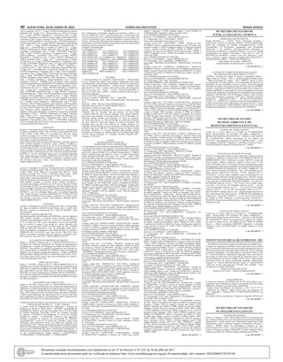 40 – sexta-feira, 10 de Junho de 2022	Diário do Executivo	 Minas Gerais
a ser as seguinte: LOTE 1: 1º lugar: SITRAN Sinalização de Trânsito
Industrial Ltda, 2º lugar: GCT - Gerenciamento e Controle de Trânsito
S.A, 3º lugar: DIEFRA Engenharia e Consultoria Ltda, 4º lugar:
SYSTRA Engenharia e Consultoria Ltda, 5º lugar: EGIS-Engenharia e
Consultoria Ltda, 6º lugar: Consórcio LBR-ESTEIO (Composto pelas
empresas LBR Engenharia e Consultoria Ltda. e ESTEIO Engenharia e
Aerolevantamentos S.A) e 7º lugar: PROJEL Engenharia Especializada
Ltda. LOTE 2: 1º lugar: DIEFRA Engenharia e Consultoria Ltda, 2º
lugar: GCT - Gerenciamento e Controle de Trânsito S.A., 3º lugar:
SITRAN Sinalização de Trânsito Industrial Ltda., 4º lugar: PROJEL
Engenharia Especializada Ltda., 5º lugar: ENGESPRO Engenharia
Ltda, 6º lugar: SYSTRA Engenharia e Consultoria Ltda e 7º lugar:
EGIS-Engenharia e Consultoria Ltda. LOTE 3: 1ºlugar: DIEFRA
Engenharia e Consultoria Ltda., 2º lugar: SITRAN Sinalização de
Trânsito Industrial Ltda., 3º lugar: GCT - Gerenciamento e Controle
de Trânsito S.A., 4º lugar: SYSTRA Engenharia e Consultoria Ltda.,
5º lugar: ENGESPRO Engenharia Ltda. e 6º lugar: EGIS-Engenharia
e Consultoria Ltda. LOTE 4: 1º lugar: DIEFRA Engenharia e
Consultoria Ltda., 2º lugar: PROJEL Engenharia Especializada Ltda.,
3º lugar: GCT - Gerenciamento e Controle de Trânsito S.A., 4º lugar:
SYSTRA Engenharia e Consultoria Ltda., 5º lugar: EGIS-Engenharia e
Consultoria Ltda., 6º lugar: SITRAN Sinalização de Trânsito Industrial
Ltda., 7º lugar: ENGESPRO Engenharia Ltda., 8º: Consórcio LBR-
ESTEIO (Composto pelas empresas LBR Engenharia e Consultoria
Ltda. e ESTEIO Engenharia e Aerolevantamentos S.A), 9º lugar:
Consórcio TAMASA - BARRA SETE (Composto pelas empresas
TAMASAEngenhariaS/AeBARRASETEEngenhariaeAdministração
Ltda.) e 10º lugar: PENTÁGONO Serviços de Engenharia Civil e
Consultoria Ltda. LOTE 5: 1ºlugar: DIEFRA Engenharia e Consultoria
Ltda., 2º lugar: GCT - Gerenciamento e Controle de Trânsito S.A., 3º
lugar: ENGESPRO Engenharia Ltda., 4º lugar: PROJEL Engenharia
Especializada Ltda., 5º lugar: SYSTRAEngenharia e Consultoria Ltda.,
6º lugar: EGIS-Engenharia e Consultoria Ltda., 7º lugar: SITRAN
Sinalização de Trânsito Industrial Ltda., 8º lugar: Consórcio TAMASA
- BARRA SETE (Composto pelas empresas TAMASA Engenharia
S/A e BARRA SETE Engenharia e Administração Ltda.), 9º lugar:
Consórcio LBR-ESTEIO (Composto pelas empresas LBR Engenharia
e Consultoria Ltda. e ESTEIO Engenharia e Aerolevantamentos S.A) e
10º lugar: PENTÁGONO Serviços de Engenharia Civil e Consultoria
Ltda. Conforme critério estabelecido no item 8.3.1 do edital em
epígrafe, foram então declaradas vencedoras as respectivas sociedades
empresárias: LOTE 1: SITRAN Sinalização de Trânsito Industrial
Ltda.; LOTE 2: GCT - Gerenciamento e Controle de Trânsito S.A.;
LOTE 3: DIEFRA Engenharia e Consultoria Ltda.; LOTE 4: PROJEL
Engenharia Especializada Ltda.; LOTE 5: ENGESPRO Engenharia
Ltda. Fica aberto prazo de 05 (cinco) úteis para interposição de recurso
a contar da publicação deste aviso.
DESPACHO
Assunto: Contratação de Serviços Emergenciais para a Recuperação
de Aterros na Rodovia AMG_1760, no trecho Acesso à Sem Peixe km
2+400, 4+800, 5+500, AMG-1715, no trecho Entr. MG-329 - Santo
Antonio do Grama, km 12+500 e CMG-482, trecho Viçosa - Porto
Firme km 182+800, na circunscrição da 17ª URG - Ponte Nova.
Interessada: Construtora Sagendra Ltda.
Após devida análise da Procuradoria do DER/MG, a vista da respectiva
Nota Jurídica acostada ao processo acima referido, reconheço a
ocorrência da condição prevista no art. 24, IV, da Lei Federal nº 8.666,
de 21 de junho de 1993 e, em consequência, no uso da atribuição que me
confere o artigo 26 da mesma lei, ambos alterados pelo artigo 1º da Lei
Federal Nº 8.883, de 08 de junho de 1194, o Diretor Geral do DER-MG,
RATIFICA o ato de contratação direta com a Construtora Sagendra
Ltda., diante da qual se constata a DISPENSA DE LICITAÇÃO, pelo
valor de R$ 6.565.098,37 (seis milhões, quinhentos e sessenta e cinco
mil, noventa e oito reais e trinta e sete centavos). Processo SEI nº
2300.01.0096993/2022-25.
DESPACHO
Assunto: Contratação de Serviços Emergenciais para a Recuperação
de Aterros na Rodovia AMG_1760, no trecho Acesso à Sem Peixe km
2+400, 4+800, 5+500, AMG-1715, no trecho Entr. MG-329 - Santo
Antonio do Grama, km 12+500 e CMG-482, trecho Viçosa - Porto
Firme km 182+800, na circunscrição da 17ª URG - Ponte Nova.
Interessada: Construtora Sagendra Ltda.
Após devida análise da Procuradoria do DER/MG, a vista da respectiva
Nota Jurídica acostada ao processo acima referido, reconheço a
ocorrência da condição prevista no art. 24, IV, da Lei Federal nº 8.666,
de 21 de junho de 1993 e, em consequência, no uso da atribuição que me
confere o artigo 26 da mesma lei, ambos alterados pelo artigo 1º da Lei
Federal Nº 8.883, de 08 de junho de 1194, o Diretor Geral do DER-MG,
RATIFICA o ato de contratação direta com a Construtora Sagendra
Ltda., diante da qual se constata a DISPENSA DE LICITAÇÃO, pelo
valor de R$ 6.565.098,37 (seis milhões, quinhentos e sessenta e cinco
mil, noventa e oito reais e trinta e sete centavos). Processo SEI nº
2300.01.0096993/2022-25.
DESPACHO
Assunto: Contratação de Serviços Emergenciais para a Recuperação
do Aterro na Rodovia MG/010 (Linha Verde), km 21, trecho Entr.
MG/424 - Confins, na circunscrição da 1ª URG do DER/MG - Belo
Horizonte/MG.
Interessada: Construtora Sagendra Ltda.
Após devida análise da Procuradoria do DER/MG, a vista da respectiva
Nota Jurídica acostada ao processo acima referido, reconheço a
ocorrência da condição prevista no art. 24, IV, da Lei Federal nº 8.666,
de 21 de junho de 1993 e, em consequência, no uso da atribuição
que me confere o artigo 26 da mesma lei, ambos alterados pelo
artigo 1º da Lei Federal Nº 8.883, de 08 de junho de 1194, o Diretor
Geral do DER-MG, RATIFICA o ato de contratação direta com a
Seisan Engenharia e Construções Ltda., diante da qual se constata a
DISPENSA DE LICITAÇÃO, pelo valor de R$ 3.842.250,12 (três
milhões, oitocentos e quarenta e dois mil, duzentos e cinquenta reais e
doze centavos). Processo SEI nº 2300.01.0090453/2022-65
JULGAMENTO DE PROPOSTA DE PREÇOS
Edital nº: 028/2022. Processo SEI nº: 2300.01.0307436/2021-36. O
Presidente da Comissão Permanente de Licitação do Departamento
de Edificações e Estradas de Rodagem do Estado de Minas Gerais -
DER/MG, torna público o resultado do julgamento das propostas de
preços apresentadas à TOMADA DE PREÇOS, objeto do Edital em
epígrafe, com a seguinte classificação definitiva: :1º lugar: DOMÍNIO
ENGENHARIA ARQUITETURA E CONSTRUÇÃO CIVIL LTDA.
Fica aberto prazo de 05 (cinco) úteis para interposição de recurso a
contar da publicação deste aviso.
ABERTURA DE VISTA
Edital nº: 032/2022. Processo SEI nº: 2300.01.0069502/2022-38. O
Presidente da Comissão Permanente de Licitação do Departamento de
Edificações e Estradas de Rodagem do Estado de Minas Gerais – DER/
MG, torna público que fica aberta vista no Núcleo de Licitações do
DER/MG, ao recurso interposto por Fundação ISRAEL PINHEIRO –
FIP, na fase de julgamento de habilitação, pelo prazo legal de 05 (cinco)
dias úteis, às empresas participantes da TOMADA DE PREÇOS objeto
do Edital em epígrafe.
JULGAMENTO DE HABILITAÇÃO
Edital nº: 041/2022. Processo SEI nº: 2300.01.0035107/2022-25. O
Presidente da Comissão Permanente de Licitação do Departamento de
Edificações e Estradas de Rodagem do Estado de Minas Gerais – DER/
MG, torna público a habilitação das licitantes TERRASA Engenharia
Ltda. e BT Construções Ltda., na licitação objeto do edital em epígrafe.
A partir desta publicação fica aberto prazo de 05 (cinco) dias úteis
para interposição de recurso e a documentação estará à disposição dos
interessados no Núcleo de Licitações para análise.
COMUNICADO DE EDITAL DE NOTIFICAÇÃO DE AUTUAÇÃO
E PENALIDADE DE MULTA – 113200 - DER/MG.
O Diretor Geral do Departamento de Edificações e Estradas de
Rodagem do Estado de Minas Gerais - DER/MG, na qualidade de
Autoridade de Trânsito, com fulcro nos artigos 281 e 282, do Código
de Trânsito Brasileiro, Resolução 619/16, do Conselho Nacional
de Trânsito – CONTRAN e na Deliberação nº 126/19, do Conselho
Estadual de Trânsito - CETRAN/MG, notifica-os das respectivas
infrações cometidas em rodovias sob circunscrição do DER/MG,
concedendo-lhes, o prazo de 30 (trinta) dias contados a partir desta
publicação, para interporem recurso de Defesa de Autuação e/ou
apresentarem o FICI – Formulário de Identificação de Condutor Infrator
(para as Notificações de Autuação) e 30 (trinta) dias, para apresentarem
recurso junto à JARI/DER-MG, para as Notificações de Penalidade. O
Edital das Notificações de Autuação e/ou Penalidade estão disponíveis
no site www.der.mg.gov.br. Editais números: 113200202206012,
113200202206072, 113200202206091, 113200202206092.
NOTIFICAÇÃO
Em cumprimento à legislação específica de transporte coletivo e ao
Decreto 46668/2014, Art.7º, que determina que a comunicação dos
atos processuais deverá ser realizada pessoalmente, por via postal com
aviso de recebimento ou por meio de publicação no Diário Oficial do
Estado, a Diretoria de Operação Viária notifica aos interessados abaixo
relacionados, que foram autuados assegurando o direito de interposição
de defesa, na forma e prazo de 10 dias:
Transporte Intermunicipal
Nº Delegatário>N° Auto
5007>E000042267; 5032>E000042252; 5036>E000042268;
5044>E000042255; 6784>E000042263; 7014>E000042244;
9079>E000042242; 9165>E000042372; 9235>E000042270;
9340>E000042269; 9351>E000042312, E000042316, E000042317;
9354>221344; 9373>E000042247; 9380>E000042368, E000042369;
9894>E000040706; 9382>E000042328; 9469>E000042259;
9479>E000042249; 9492>E000042251; 9537>E000042248;
9554>E000042258; 9559>E000042254; 9873>E000042256;
9874>E000042245; 9875>E000042260; 9877>E000042264;
9894>E000042262; 20949>E000042261; 70008>E000042296,
E000042297; 70009>E000042243; 70014>E000042257;
70015>E000042266.
DECISÕES
A Superintendência de Transporte Intermunicipal e Metropolitano
leva ao conhecimento público que qualquer impugnação, por escrito
e fundamentada, protocolizando o documento através do sistema SEI/
MG ou na Cidade Administrativa – Edifício Gerais - Rodovia Papa
João Paulo II, nº 4143 - 1º andar - Bairro Serra Verde, Belo Horizonte/
MG ou no posto UAI - Praça 7 - Centro – Belo Horizonte/MG, no
prazo de 10 (dez) dias corridos, a contar do primeiro dia útil após a
data desta publicação.
Aviso nº 041/2022– STIM/DGTM
Processo: Contrato: Nº 008/2008 – RIT: 5 – linha 0901
Nº de Comunicação: 5045 - Serra Dourada/Estação Vilarinho/Venda
Nova
Operação: Direta - Serviço Comercial Metropolitano
Protocolo: Processo SEI Nº 1300.01.0003911/2021-61
Interessado: Consórcio Linha Verde
Assunto: Alteração de itinerário da linha, como se segue: Terminal
Vilarinho (PC), Av. Vilarinho, Rua das Ameixas, Av. Dom Pedro
I, Rodovia MG-010, Rua Sete de Setembro, Rua Atlético Mineiro,
Rua Acará, Rua Ariranha, Av. Rosana Murta, Av. da Consolação, Av.
Sebastião Antônio Ribeiro, Rua Principal, Av. Serra do Contorno,
Av. Serra das Amoras, Av. Serra da Moeda, Av. Serra das Palmeiras,
Av. Serra Verde, Av. Serra das Amoras, Av. Serra do Contorno, Rua
Principal, Rua Um, Rua Lírio Branco, Av. Jardim Botânico, Av.
Sebastião Antônio Ribeiro, Av. da Consolação, Av. Rosana Murta, Rua
Ariranha, Rua Acará, MG-010, Viaduto de Acesso ao Bairro Jardim
da Glória, MG-010, Av. Cristiano Machado, Rua Malibú, Estação
Vilarinho, Av. Vilarinho, Av. Antônio Elias Issa, Rua Padre Pedro Pinto,
Rua Dr. Álvaro Camargos, Av. Vilarinho, Terminal Vilarinho (PC).
Extensão: 35,381 Km.
AVISOS
SECRETARIA DE ESTADO DE
INFRAESTRUTURA E MOBILIDADE
A Superintendência de Transporte Intermunicipal e Metropolitano leva
ao conhecimento público que qualquer interessado poderá apresentar
impugnação, por escrito e fundamentada, protocolizando o documento
através do sistema SEI/MG ou na Cidade Administrativa - Edifício
Gerais - Rodovia Papa João Paulo II, nº 4143 - 1º andar - Bairro Serra
Verde, Belo Horizonte/MG ou no posto UAI - Praça 7 - Centro - Belo
Horizonte/MG no prazo de 10 (dez) dias corridos, a contar do primeiro
dia útil após a data desta publicação.
Aviso SEINFRA/STIM-DGTI Nº 048/2022.
Processo:L3046/HOR/601 - 1300.01.0002821/2022-97
Nº Comunicação: 3046 - VISC.RIO BRANCO - S.GERALDO
Interessado VIACAO ORAN LTDA
Assunto: Linha 3046 - VISC.RIO BRANCO - S.GERALDO – Partidas
de VISCONDE DO RIO BRANCO: Alterar a frequência dos horários
de 09h20 de sábado para diário, 12h30 de domingo para domingo e
feriado, 16h00 de segunda a sábado para segunda a sexta, 17h40 de
segunda a sexta, domingo e feriado para diário; cancelar os horários
de 09h00, 09h40 e 19h20, implantar o horário de 19h00 de segunda a
sexta. Partidas de SAO GERALDO: Alterar a frequência dos horários
de 10h00 aos sábados para diário, 18h20 aos domingos e feriados para
segunda a sexta; cancelar os horários de 07h30, 09h40, 10h30, 11h10,
15h00, 16h40, 18h00 e 18h30; implantar os horários de 08h00 aos
domingos e feriados, 11h20 de segunda a sexta, 12h30 de segunda a
sexta e 17h00 diário.
Aviso SEINFRA/STIM-DGTI Nº 049/2022.
Processo:L3741/HOR/600 - 1300.01.0003103/2022-49
Nº Comunicação: 3741 - JUIZ FORA - BARBACENA
Interessado TRANSUR-TRANSPORTE RODOVIARIO MANSUR
LTDA
Assunto: Linha 3741 - JUIZ FORA– BARBACENA– Partidas de JUIZ
DE FORA: Cancelar o horário de 18h45. Partidas de BARBACENA:
Alterar a frequência do horário de 06h15 de diário para segunda a sexta
.
Aviso SEINFRA/STIM-DGTI Nº 050/2022.
Processo:L3518/HOR/601 - 1300.01.0003099/2022-60
Nº Comunicação: 3518 - DORES CAMPO - S.JOAO DEL REI
Interessado TRANSUR-TRANSPORTE RODOVIARIO MANSUR
LTDA
Assunto: Linha 3518 - DORES CAMPO - S.JOAO DEL REI – Partidas
de DORES CAMPO: Cancelar os horários de 08h30 e 16h00; implantar
o horário de 07h30 as segundas. Partidas de SAO JOAO DEL REI:
Cancelar os horários de 07h15 e 17h30; implantar os horários de 12h00
de segunda a quinta e sábado e 19h00 diário.
Aviso SEINFRA/STIM-DGTI Nº 051/2022.
Processo:L3521/HOR/600 - 1300.01.0003096/2022-44
Nº Comunicação: 3521 - JUIZ FORA - PRADOS
Interessado TRANSUR-TRANSPORTE RODOVIARIO MANSUR
LTDA
Assunto: Linha 3521 - JUIZ FORA – PRADOS – Partidas de JUIZ
DE FORA: cancelar o horário de 17h00; implantar o horário de 15h30
aos domingos. Partidas de PRADOS: cancelar o horário de 07h30;
implantar o horário de 10h30 aos domingos. ATP 35211 - JUIZ FORA
– BARROSO – Paralisação do serviço por 180 (cento e oitenta) dias.
Aviso SEINFRA/STIM-DGTI Nº 052/2022.
Processo:L3826/HOR/601 - 1300.01.0003097/2022-17
Nº Comunicação: 3826 - BARBACENA - JUIZ FORA
Interessado TRANSUR-TRANSPORTE RODOVIARIO MANSUR
LTDA
Assunto: Linha 3826 - BARBACENA - JUIZ FORA – Partidas de
BARBACENA: Alterar a frequência dos horários de 08h30 de diário
para sábado e 16h45 de diário para sábado a quinta; cancelar os horários
de 12h45, 16h00 e 20h00. Partidas de JUIZ DE FORA: Cancelar os
horários de 08h00, 08h30, 09h00, 11h00 e 21h30; implantar os horários
de 12h00 de segunda a quinta e sábado e 19h00 diário.
Aviso SEINFRA/STIM-DGTI Nº 053/2022.
Processo:L3057/HOR/600 - 1300.01.0003094/2022-98
Nº Comunicação: 3057 - SAO JOAO DEL REI - BARROSO
Interessado TRANSUR-TRANSPORTE RODOVIARIO MANSUR
LTDA
Assunto: Linha 3057 - SAO JOAO DEL REI – BARROSO – Partidas
de SAO JOAO DEL REI: Alterar a frequência do horário de 09h15 de
domingo para sábado. Partidas de BARROSO: Alterar a frequência do
horário de 06h40 de domingo para sábado.
Aviso SEINFRA/STIM-DGTI Nº 054/2022.
Processo:L3673/HOR/603 - 1300.01.0003065/2022-08
Nº Comunicação: 3673 - UBERLANDIA - PATROCINIO
Interessado EXPRESSO UNIAO LTDA
Assunto: Linha 3673 - UBERLANDIA – PATROCINIO – Partidas de
UBERLANDIA: Cancelar os horários de 11h00 e 18h30; implantar o
horário de 18h15 diário. Partidas de PATROCINIO: Cancelar o horário
de 18h30.
Aviso SEINFRA/STIM-DGTI Nº 055/2022.
Processo:L4575/HOR/600 - 1300.01.0003064/2022-35
Nº Comunicação: 4575 - PATROCINIO - SAO GOTARDO
Interessado EXPRESSO UNIAO LTDA
Assunto: Linha 4575 - PATROCINIO - SAO GOTARDO – Partidas
de PATROCINIO: Cancelar o horário de 13h30; implantar o horário
de 15h30 diário.
Aviso SEINFRA/STIM-DGTI Nº 056/2022.
Processo:L3615/HOR/602 - 1300.01.0003063/2022-62
Nº Comunicação: 3615 - PATROCÍNIO - COROMANDEL
Interessado EXPRESSO UNIAO LTDA
Assunto: Linha 3615 - PATROCÍNIO – COROMANDEL – Partidas
de PATROCINIO: Implantar os horários de 15h00 terça, quinta,
sábado e domingo, e 19h30 segunda, quarta e sexta. Partidas de
COROMANDEL: Implantar o horário de 07h15 diário
Aviso SEINFRA/STIM-DGTI Nº 057/2022.
Processo:L3532/HOR/600 - 1300.01.0003075/2022-29
Nº Comunicação: 3532 - S.GOTARDO - TIROS
Interessado EXPRESSO SAO GERALDO LTDA
Assunto: Linha 3532 - S.GOTARDO – TIROS – Partidas de SAO
GOTARDO: Alterar a frequência dos horários de 11h15 de diário para
segunda a sábado, e 17h00 de segunda a sábado e feriado para segunda
a sexta ; cancelar o horário de 20h15. Partidas de TIROS: Alterar a
frequência dos horários de 06h00 de diário para segunda a sábado, e
12h30 de segunda a sexta e feriado para segunda a sexta; cancelar o
horário de 15h00.
Aviso SEINFRA/STIM-DGTI Nº 058/2022.
Processo:L3823/HOR/601 - 1300.01.0003086/2022-23
Nº Comunicação: 3823 - BARROSO - BARBACENA
Interessado TRANSUR-TRANSPORTE RODOVIARIO MANSUR
LTDA
Assunto: Linha 3823 - BARROSO – BARBACENA – Partidas de
BARROSO: Alterar a frequência do horário de 10h00 de domingo para
sábado, cancelar o horário de 13h30. Partidas de BARBACENA:Alterar
a frequência do horário de 06h00 de domingo para sábado; cancelar o
horário de 11h45.
Aviso SEINFRA/STIM-DGTI Nº 059/2022.
Processo:L3944/HOR/600 - 1300.01.0003080/2022-88
Nº Comunicação: 3944 - UBA - MURIAE
Interessado EMPRESA UNIDA MANSUR & FILHOS LTDA
Assunto: Linha 3944 - UBA – MURIAE – Partidas de UBA: Cancelar
os horários de 06h30 e 14h15; implantar o horário de 07h00 diário.
Partidas de MURIAE: Cancelar os horários de 10h00 e 17h15; implantar
o horário de 16h30 diário.
Aviso SEINFRA/STIM-DGTI Nº 060/2022.
Processo:L3530/HOR/600 - 1300.01.0003093/2022-28
Nº Comunicação: 3530 - JUIZ FORA - S.JOAO DEL REI
Interessado TRANSUR-TRANSPORTE RODOVIARIO MANSUR
LTDA
Assunto: Linha 3530 - JUIZ FORA - S.JOAO DEL REI – Partidas de
JUIZ DE FORA: Alterar a frequência dos horários de 07h00 de diário
para sábado, 12h00 de diário para sexta e domingo, 15h30 de diário para
sexta e 20h00 de diário para domingo; cancelar os horários de 06h15,
14h45 e 17h45; implantar os horários de 06h00 segunda, 16h30 segunda
a quinta e sábado, 18h15 segunda a domingo e 19h00 aos feriados.
Partidas de SAO JOAO DEL REI: Alterar a frequência dos horários
de 10h30 de diário para segunda, 12h15 de diário para terça a sexta e
domingo, 16h00 de diário para domingo, 17h00 de domingo e feriado
para domingo e 20h00 de diário para sexta; cancelar o horário de 13h30;
implantar os horários de 15h00 sexta e 16h55 aos sábados.
Aviso SEINFRA/STIM-DGTI Nº 061/2022.
Processo:L4539/HOR/600 - 1300.01.0003092/2022-55
Nº Comunicação: 4539 - JUIZ DE FORA / LAVRAS
Interessado TRANSUR-TRANSPORTE RODOVIARIO MANSUR
LTDA
Assunto: Linha 4539 - JUIZ DE FORA / LAVRAS – Partidas de JUIZ
DE FORA: Alterar a frequência do horário de 16h30 de diário para
sexta e domingo; cancelar o horário de 06h00; implantar o horário de
07h00 de domingo a sexta. Partidas de LAVRAS: Alterar a frequência
do horário de 15h15 de segunda a sábado para domingo a sexta; cancelar
os horários de 08h00 e 18h00; implantar o horário de 10h00 de segunda
e sábado.
Aviso SEINFRA/STIM-DGTI Nº 062/2022.
Processo:L3659/HOR/604 - 1300.01.0003067/2022-51
Nº Comunicação: 3659 - PIRAPORA - MONTES CLAROS
Interessado EXPRESSO UNIAO LTDA
Assunto: Linha 3659 - PIRAPORA - MONTES CLAROS – Partidas de
PIRAPORA: Alterar a frequência do horário de 08h30 de diário para
segunda a sábado. Partidas de MONTES CLAROS: Alterar a frequência
do horário de 16h30 de diário para segunda a sábado.
Aviso SEINFRA/STIM-DGTI Nº 063/2022.
Processo:L3759/HOR/603 - 1300.01.0003066/2022-78
Nº Comunicação: 3759 - PATOS DE MINAS - PATROCINIO
Interessado EXPRESSO UNIAO LTDA
Assunto: Linha 3759 - PATOS DE MINAS – PATROCINIO – Partidas
de PATOS DE MINAS: Cancelar o horário de 20h30; implantar o
horário de 20h00 diário. Partidas de PATROCINIO: Cancelar o horário
de 19h00; implantar o horário de 19h30 diário.
Aviso SEINFRA/STIM-DGTI Nº 064/2022.
Processo:L1015/HOR/605 - 1300.01.0002961/2022-03
Nº Comunicação: 1015 - BELO HORIZONTE - POMPEU, VIA PARA
DE MINAS
Interessado VIACAO SERTANEJA LTDA.
Assunto: Linha 1015 - BELO HORIZONTE - POMPEU, VIA PARA
DE MINAS – Partidas de BELO HORIZONTE: Cancelar o horário
de 08h30; implantar o horário de 07h00 aos domingos. ATP 10153 -
BELO HORIZONTE – PAPAGAIO – Partidas BELO HORIZONTE:
Alterar a frequência do horário de 18h00 de segunda, terça, quinta, sexta
e feriado para segunda a sexta; cancelar o horário de 21h30. Partidas de
PAPAGAIOS: Cancelar o horário de 07h15 e 17h45; implantar o horário
de 06h00 de segunda a sexta. Implantar ATP Pará de Minas/Papagaios
prevalecendo os seguintes horários: Partida de Pará de Minas: 18h30 de
segunda a sexta. Partidas Papagaios 05h30 de segunda a sexta
Aviso SEINFRA/STIM-DGTI Nº 065/2022.
Processo:L1124/HOR/601 - 1300.01.0002990/2022-93
Nº Comunicação: 1124 - BELO HORIZONTE - GUIDOVAL, VIA
BR040/MG448
Interessado VIACAO PASSARO VERDE LTDA
Assunto: ATP 11241 - BELO HORIZONTE – UBA – Partidas de BELO
HORIZONTE: Alterar a frequência dos horários de 13h30 e 18h15
de sábado a quinta para domingo a quinta. Partidas de UBÁ: Alterar
a frequência do horário de 06h15 de terça a domingo para segunda a
sexta; cancelar os horários de 15h00 e 23h45; implantar o horário de
12h00 de segunda a sexta.
Aviso SEINFRA/STIM-DGTI Nº 066/2022.
Processo:L1111/HOR/601 - 1300.01.0003025/2022-21
Nº Comunicação: 1111 - BELO HORIZONTE - DESTERRO DE
ENTRE RIOS
Interessado VIACAO SANDRA LTDA
Assunto: Linha 1111 - BELO HORIZONTE - DESTERRO DE ENTRE
RIOS – Partidas de BELO HORIZONTE: Cancelar os horários de 05h30,
11h30 e 16h00; implantar os horários de 12h30 de segunda a sábado
e 08h00 aos domingos. Partidas de DESTERRO DE ENTRE RIOS:
Cancelar o horário de 10h30. ATP 11112 - CONSELHEIRO LAFAIETE
- DESTERRO DE ENTRE RIOS – Partidas de CONSELHEIRO
LAFAIETE: Alterar a frequência do horário de 16h00 de segunda a
sexta para as segundas do mês de dezembro. Partidas de DESTERRO
DE ENTRE RIOS: Alterar a frequência do horário de 06h00 de segunda
a sexta para as segundas do mês de dezembro.
Aviso SEINFRA/STIM-DGTI Nº 067/2022.
Processo:L4619/HOR/600 - 1300.01.0002982/2022-18
Nº Comunicação: 4619 - TARUMIRIM - ALVARENGA
Interessado J CARLOS ROCHA E CIA LTDA. EPP
Assunto: Linha 4619 - TARUMIRIM – ALVARENGA – Partidas de
TARUMIRIM: Cancelar o horário de 07h00; implantar o horário de
16h30 segunda, quarta e sexta. Partidas de ALVARENGA: Cancelar o
horário de 17h00; implantar o horário de 06h00 segunda, quarta e sexta
Aviso SEINFRA/STIM-DGTI Nº 068/2022.
Processo:L1194/HOR/601 - 1300.01.0002991/2022-66
Nº Comunicação: 1194 - BELO HORIZONTE - GUIRICEMA
Interessado VIACAO PASSARO VERDE LTDA
Assunto: Linha 1194 - BELO HORIZONTE – GUIRICEMA – Partidas
de GUIRICEMA: Cancelar o horário de 05h30; implantar o horário
de 10h45 aos sábados. ATP 11941 - BELO HORIZONTE - VISC.RIO
BRANCO – Partidas de VISCONDE DO RIO BRANCO: Cancelar o
horário de 23h15; implantar o horário 14h30 aos domingos.
Aviso SEINFRA/STIM-DGTI Nº 069/2022.
Processo:L3138/604/HOR - 1300.01.0002952/2022-52
Nº Comunicação: 3138 - UBA - DIAMANTE, VIA RODEIRO
Interessado VIACAO ORAN LTDA
Assunto: Linha 3138 - UBA - DIAMANTE, VIA RODEIRO – Partidas
de UBA: Alterar a frequência dos horários de 08h30 de domingo para
domingo e feriado, 11h30 de segunda a sábado para sábado, 13h30
sábado e domingo para sábado e 18h00 segunda a sexta para sábado,
domingo e feriado; cancelar os horários de 10h30, 14h10, 16h45, 17h00
e 19h10; implantar os horários de 10h00 de segunda a sexta, 12h30 de
segunda a sexta e domingo, 14h20, 16h20 e 18h20 de segunda a sexta.
Partidas de DIAMANTE: Alterar a frequência do horário de 12h30
de diário para sábado, cancelar os horários de 08h10, 09h30, 14h10,
15h00, 16h00 e 18h00; implantar os horários de 11h30 de segunda a
sexta e domingo, 13h20 e 15h20 e 17h20 de segunda a sexta, 17h00
sábado, domingo e feriado. ATP 31381 - UBA – RODEIRO – partidas
de UBA: Alterar a frequência do horário de 10h00 de segunda a sábado
para sábado; cancelar os horários de 12h30, 13h30, 15h00 e 16h00.
Partidas de RODEIRO: Alterar a frequência do horário de 10h50 de
segunda a sábado para sábado; cancelar os horários de 13h20, 14h10,
16h00 e 17h00.
100 cm -09 1647167 - 1
Secretaria de Estado de
Justiça e Segurança Pública
HOMOLOGAÇÃO DE PREGÃO
Pregão Eletrônico n. º 19/2022. Objeto: Preparação, produção e
fornecimento contínuos de refeições e lanches, na forma administrada,
dentro das instalações da Unidade Socioeducativa(US): Centro
Socioeducativo de Divinópolis, assegurando uma alimentação
balanceada e em condições higiênico-sanitárias adequadas, a
adolescentes acautelados e servidores públicos a serviço na unidade
socioeducativa em epígrafe. Homologo o lote único no valor de
R$579.805,64 (quinhentos e setenta e nove mil, oitocentos e cinco
reais e sessenta e quatro centavos) à empresa BG SOLUCOES E
ALIMENTACAO EIRELI - CNPJ27.894.649/0001-50.
Tiago Maduro de Azevedo – 09/06/2022
Superintendente de Infraestrutura e Logística
3 cm -09 1647142 - 1
EXTRATO DE TERMO DE DESCENTRALIZAÇÃO
DE CRÉDITOS ORÇAMENTÁRIOS Nº 22/2021
PARTES: Secretaria de Estado de Justiça e Segurança Pública –
Órgão Titular do Crédito – OTC, e a Polícia Militar de Minas Gerais
– Órgão Gerenciador do Crédito – OGC. OBJETO: Apoiar as ações
de manutenção da ordem pública e da incolumidade das pessoas, do
patrimônio, do meio ambiente e de bens e direitos, através da redução
do número de ônibus e microônibus acima de 16 anos de uso na PMMG;
aumento o quantitativo de PEIE por policial militar, face ao número de
militares habilitados e credenciados no uso do equipamento; bem como
o aumento do quantitativo de munições por armamento de alta energia e
elastômero. VALOR: R$ 4.199.565,50 (quatro milhões, cento e noventa
e nove mil quinhentos e sessenta e cinco reais e cinquenta centavos).
DOTAÇÃO ORÇAMENTÁRIA: 4691.06.123.139.2094.0001.
FONTE: 57.1 VIGÊNCIA: O presente Termo de Descentralização de
Créditos Orçamentários terá vigência até 12 de agosto de 2022, a contar
da data de sua publicação. SIGNATÁRIOS: Rogério Greco e Coronel
Rodrigo Sousa Rodrigues. DATAASSINATURA: 09/06/2022.
4 cm -09 1646980 - 1
Secretaria de Estado
do Meio Ambiente e do
Desenvolvimento Sustentável
EXTRATO DE TERMO ADITIVO
Extrato do 1º Termo Aditivo ao Convênio nº 1371000089/2020.
Partes: SECRETARIA DE ESTADO DE MEIO AMBIENTE E
DESENVOLVIMENTO SUSTENTÁVEL – SEMAD e o MUNICÍPIO
DE GUARACIABA. Objeto: prorrogação de sua vigência até
05/07/2023, com adoção de novo Plano de Trabalho Anexo – I. Data
de assinatura: 08/06/2022. Signatários: a) Rodrigo Gonçalves Franco-
SUGES/SEMAD; b) Ademar Fernandes Moreira – Prefeito.
2 cm -09 1646779 - 1
EXTRATO DE CONTRATO Nº 9337602
PARTES: Secretaria De Estado De Meio Ambiente E Desenvolvimento
Sustentável – SEMAD e a Empresa MALUSAEMPREENDIMENTOS
IMOBILIÁRIOS LTDA. Contrato de Locação. OBJETO: locação do
imóvel urbano, Edifício Comercial, situado na Rua Ceará, nº 180,
Centro,Divinópolis-MG,3ºao9ºandarcomacessoindependente,emais
área de garagem, destinado à instalação e funcionamentodo(a)SEMAD/
SUPERINTENDÊNCIA REGIONAL DE MEIO AMBIENTE DO
ALTO SÃO FRANCISCO (SUPRAM - ASF ), IEF/URFBIO-Centro-
Oeste eIGAM /URGA-ASF. Processo: 1370.01. 0065662/2021-71.
VIGÊNCIA: 12 (doze) meses, contados a partir da publicação do seu
extrato no Diário Oficial do Estado de Minas Gerais. VALOR: O preço
global do presente contrato é de R$ 498.000,00 (quatrocentos e noventa
e oito mil reais). DOTAÇÕES ORÇAMENTÁRIAS: 1371.04.122.7
05.2500.0001.3390.36.11.0.29.1, 1371.18.542.119.4317.0001.3390.3
6.11.0.29.1, 1371.18.542.122.4340.0001.3390.36.11.0.29.1, 1371.04
.122.705.2500.0001.3390.36.11.0.72.1, 1371.18.542.119.4317.0001.
3390.36.11.0.72.1 e 1371.18.542.122.4340.0001.3390.36.11.0.72.1 .
SIGNATÁRIOS: Kamila Esteves Leal - Superintendente Regional de
Meio Ambiente do Alto São Francisco – SUPRAM/ASF. Delegação de
competência - Resolução SEMAD nº 3.115 de 29/12/2021/Secretaria
de Estado de Meio Ambiente e Desenvolvimento Sustentável –
SEMAD b) Suzana Samara Santos Oliveira - Malusa Empreendimentos
Imobiliários Ltda
5 cm -09 1646978 - 1
EXTRATO DE TERMO ADITIVO
Extrato do 2º Termo Aditivo ao Convênio nº 1371000646/2020.
Partes: SECRETARIA DE ESTADO DE MEIO AMBIENTE E
DESENVOLVIMENTO SUSTENTÁVEL – SEMAD e o MUNICÍPIO
DE CONGONHAS​
. Objeto: prorrogação de sua vigência sua vigência
por mais 12 (doze) meses, com adoção de novo Plano de Trabalho
Anexo – I. Data de assinatura: 08/06/2022. Signatários: a) Rodrigo
Gonçalves Franco- SUGES/SEMAD; b) Cláudio Antônio de Souza
– Prefeito.
2 cm -09 1646775 - 1
Instituto Estadual de Florestas - IEF
INFORMA CONCESSÃO PARA INTERVENÇÃO AMBIENTAL
O Supervisor Regional da URFBio Centro Sul do IEF torna público
que foi concedida Autorização para Intervenção Ambiental por meio de
DocumentoAutorizativo para IntervençãoAmbiental - DAIA, conforme
o processo identificado: *Fundação Renova, Fazenda do Gama, CNPJ
Nº: 13.265.645/0001-83, Supressão da Vegetação nativa com destoca;
Intervenção em APP com e sem supressão de vegetação nativa; Corte
ou aproveitamento de árvores isoladas nativas vivas; e Supressão de
sub-bosque nativo em áreas com florestas plantadas, Mariana-MG,
Processo Nº: 2100.01.0018701/2022-64, DAIA nº 2100.01.001870
1/2022-64, em área autorizada de 2.730,7967 (ha); Validade: 3 anos
contados da concessão: 06/06/2022.
Barbacena, 09 de Junho de 2022.
Ricardo Ayres Loschi – Supervisor Regional do IEF.
3 cm -09 1646643 - 1
REQUERIMENTO
O Supervisor Regional da URFBio Sul do IEF torna público que o
requerente abaixo identificado solicitou Autorização para Intervenção
Ambiental, conforme o processo abaixo identificado:
Adalton Dutra Ávila/Rancho do Bombeiro - CPF 73*.***.***-91
- Supressão de cobertura vegetal nativa, para uso alternativo do
solo - Guapé/MG - Processo SEI Nº 2100.01.0025854/2022-60: em
08/06/2022.
(a) Anderson Ramiro de Siqueira. O Supervisor Regional URFBio Sul.
2 cm -09 1646700 - 1
Secretaria de Estado de
Planejamento e Gestão
EXTRATO DE DOAÇÃO
Termo13 - Eletrônico -/2022 2200.01.0001136/2022-48. de Doação que
faz o Estado de Minas Gerais, por intermédio da Secretaria de Estado de
Planejamento e Gestão, através da Coordenadoria Especial da Cidade
Administrativa para o Instituto Estadual do Patrimônio Histórico e
Artístico - IEPHA. Objeto: 40 computadores completos no valor
total de R$28.410,13 (vinte e oito mil, quatrocentos e dez reais, treze
centavos). Data de assinatura: 08/06/2021. Assinam: Marilene Bretas
Campos pela SEPLAG e Marilia Palhares Machado pelo IEPHA.
2 cm -09 1647038 - 1
Documento assinado eletrônicamente com fundamento no art. 6º do Decreto nº 47.222, de 26 de julho de 2017.
A autenticidade deste documento pode ser verificada no endereço http://www.jornalminasgerais.mg.gov.br/autenticidade, sob o número 3202206092318270140.
 